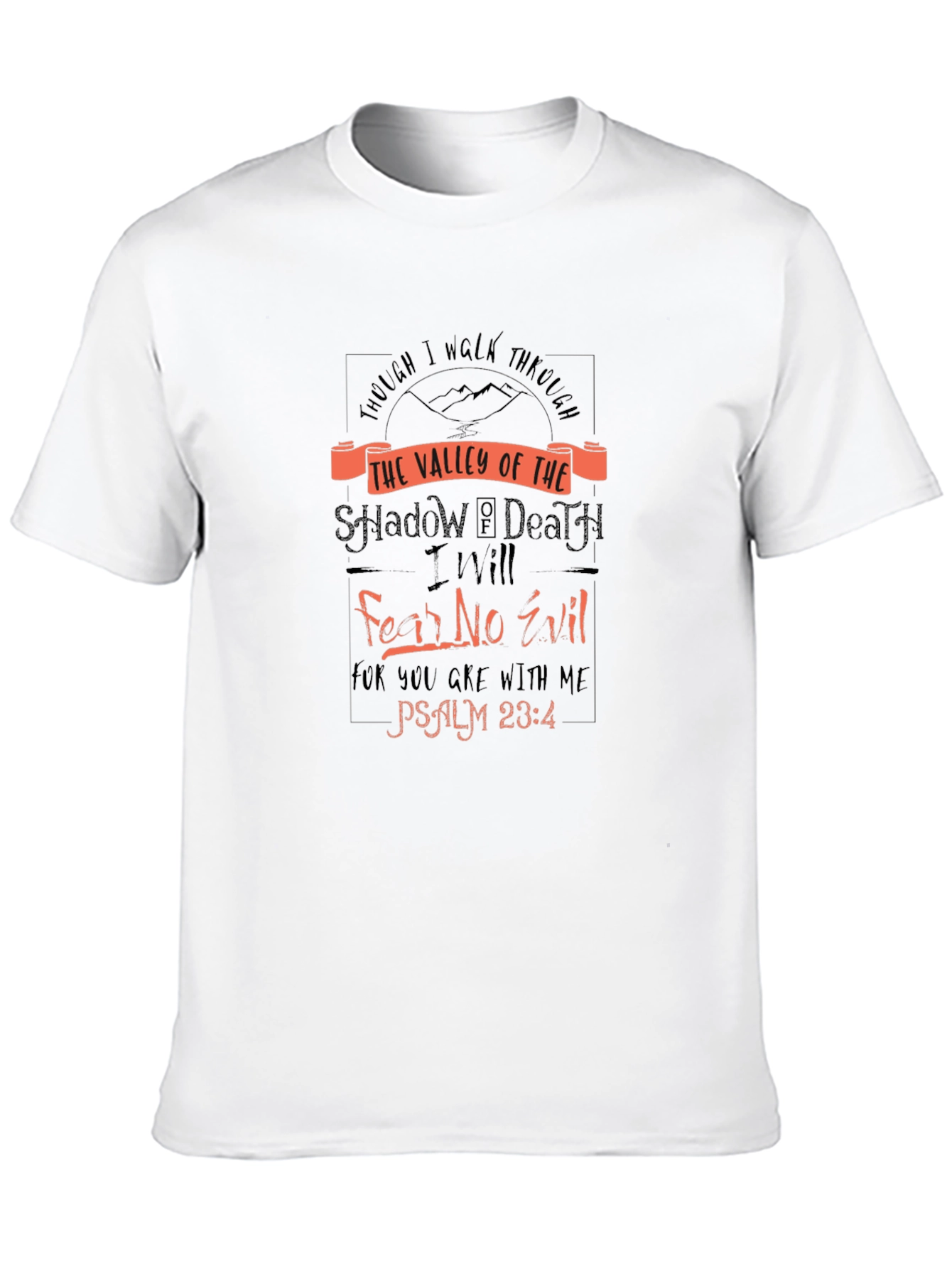 Valley of Death Psalm 23:4 Graphic T-Shirt