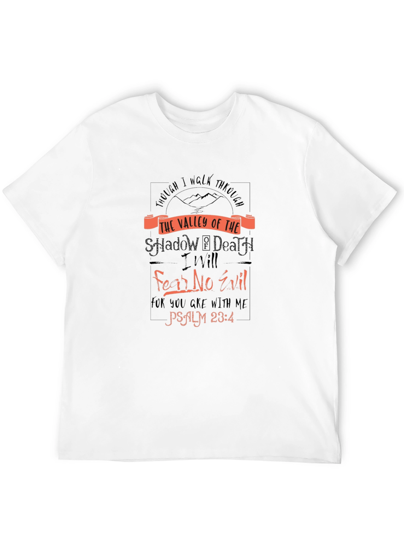 Valley of Death Psalm 23:4 Graphic T-Shirt