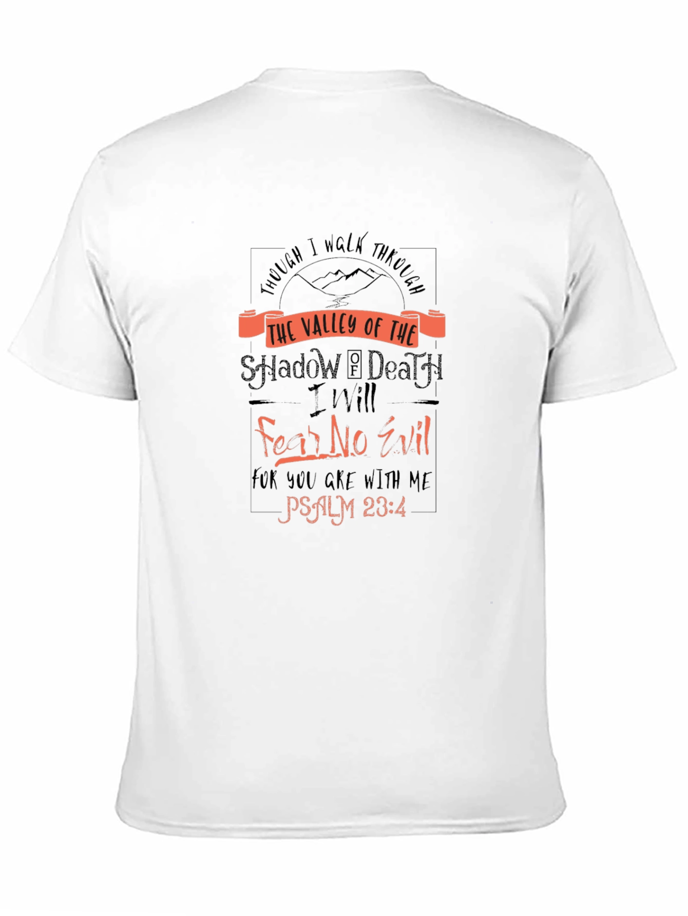 Valley of Death Psalm 23:4 Graphic T-Shirt