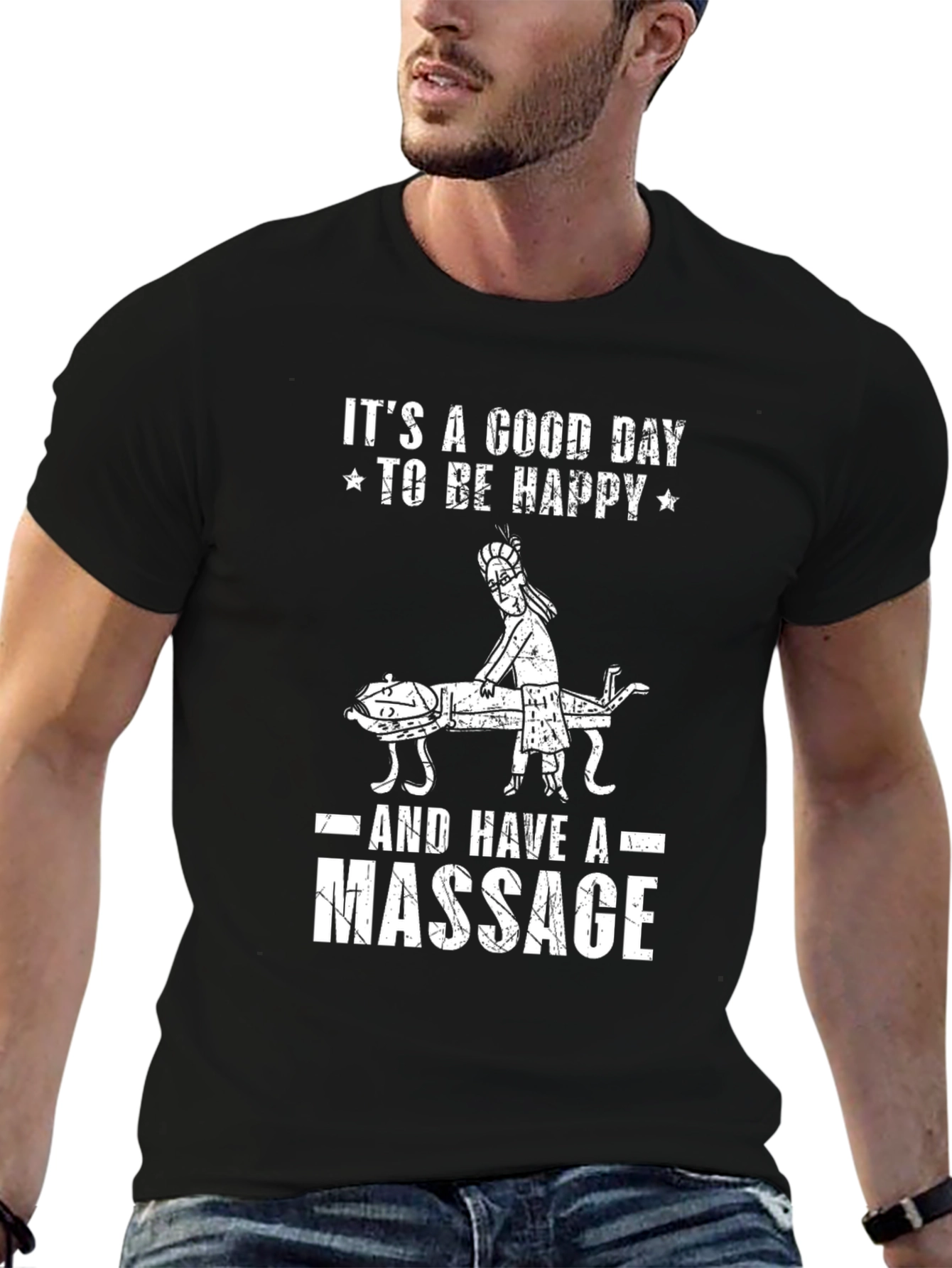 Its A Good Day To Be Happy Massage T-Shirt