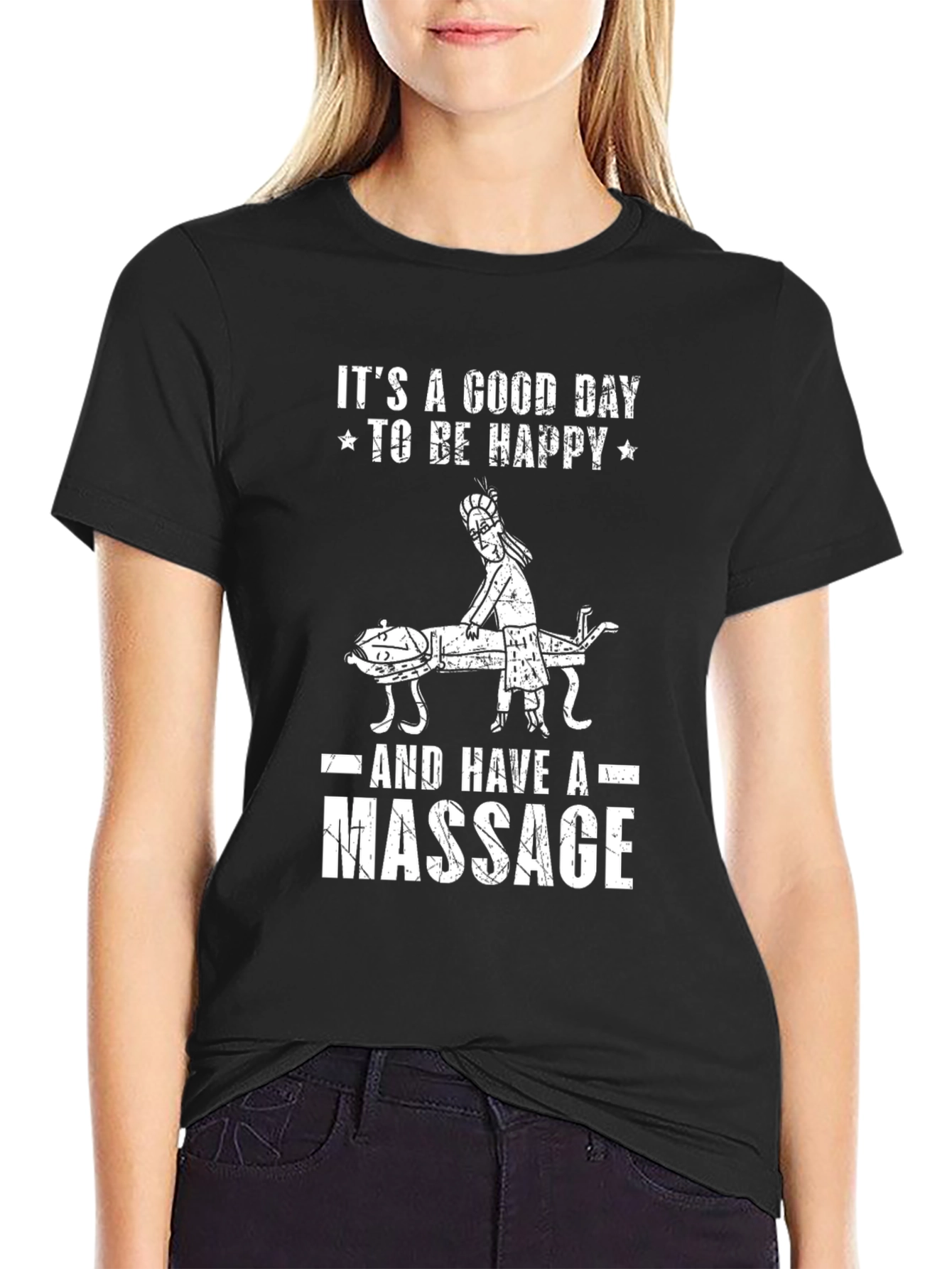 Its A Good Day To Be Happy Massage T-Shirt