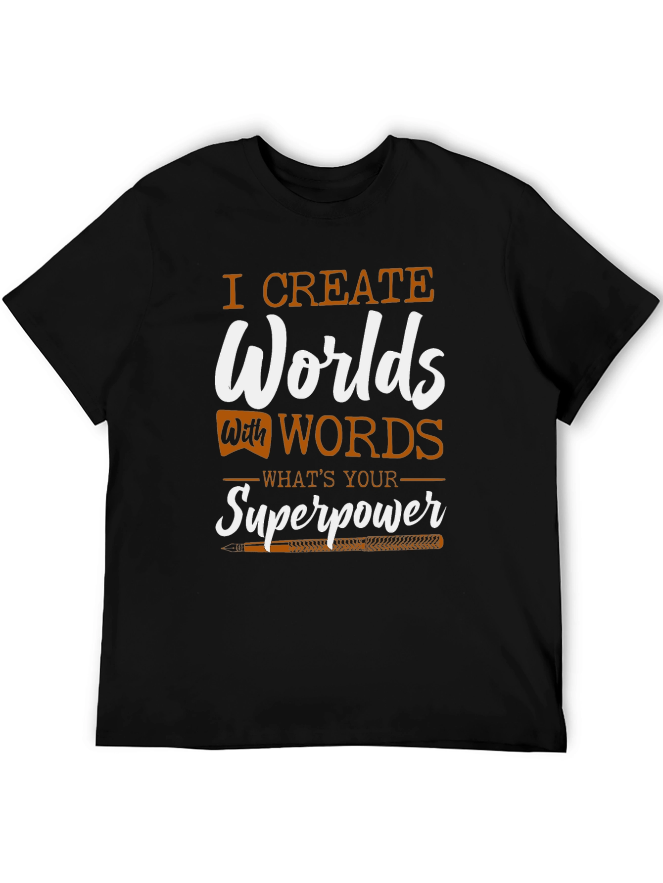 I Create Worlds T-Shirt - Writers Superpower Tee