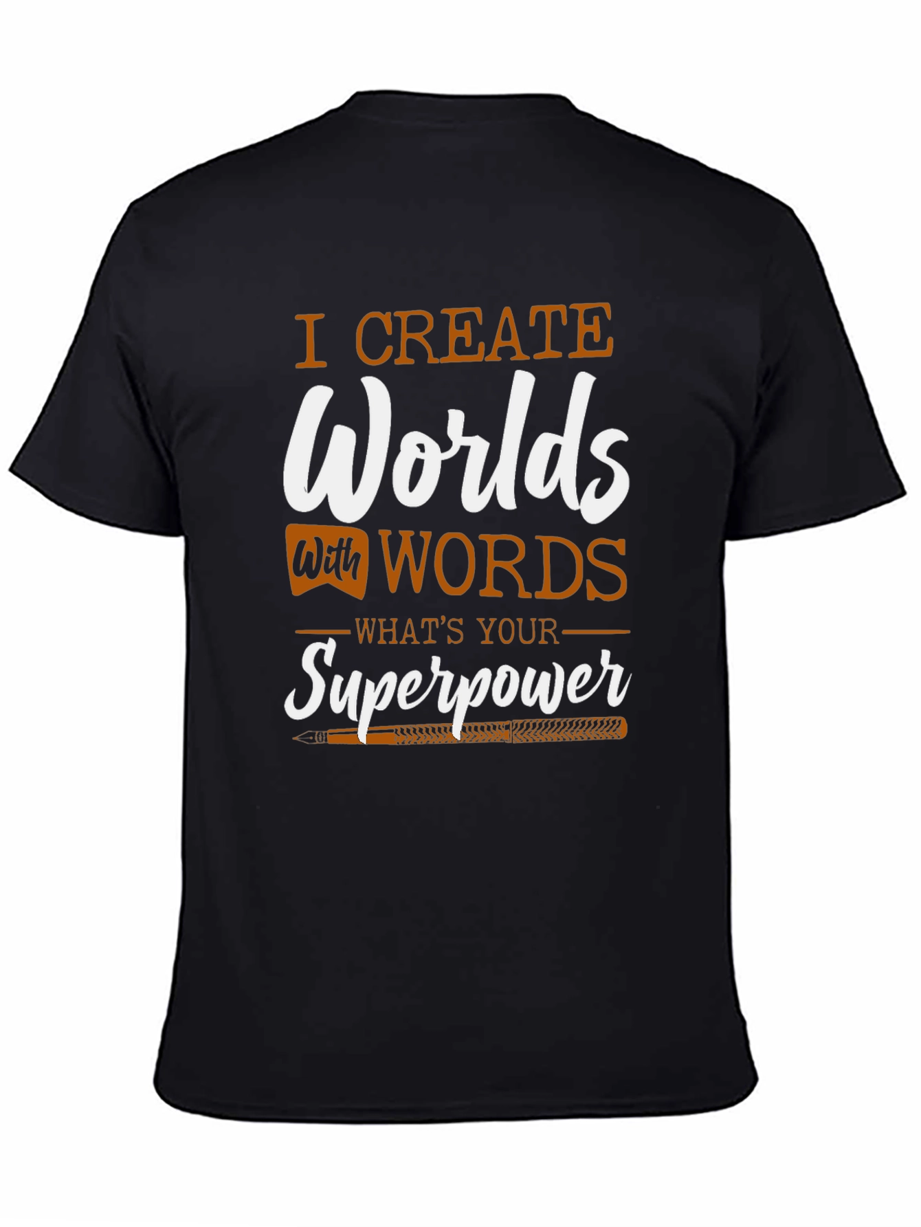 I Create Worlds T-Shirt - Writers Superpower Tee