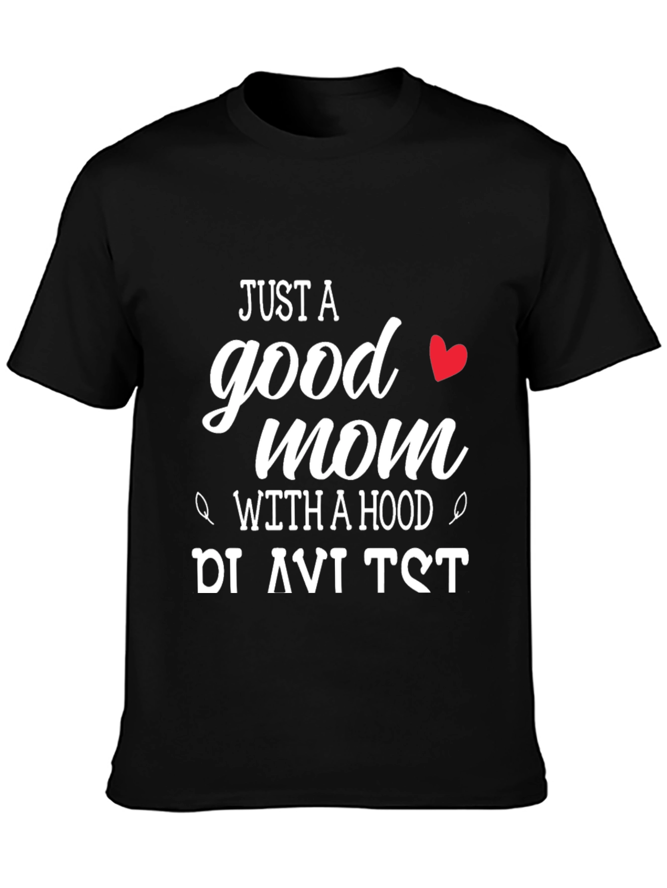 Just A Good Mom T-Shirt - Black