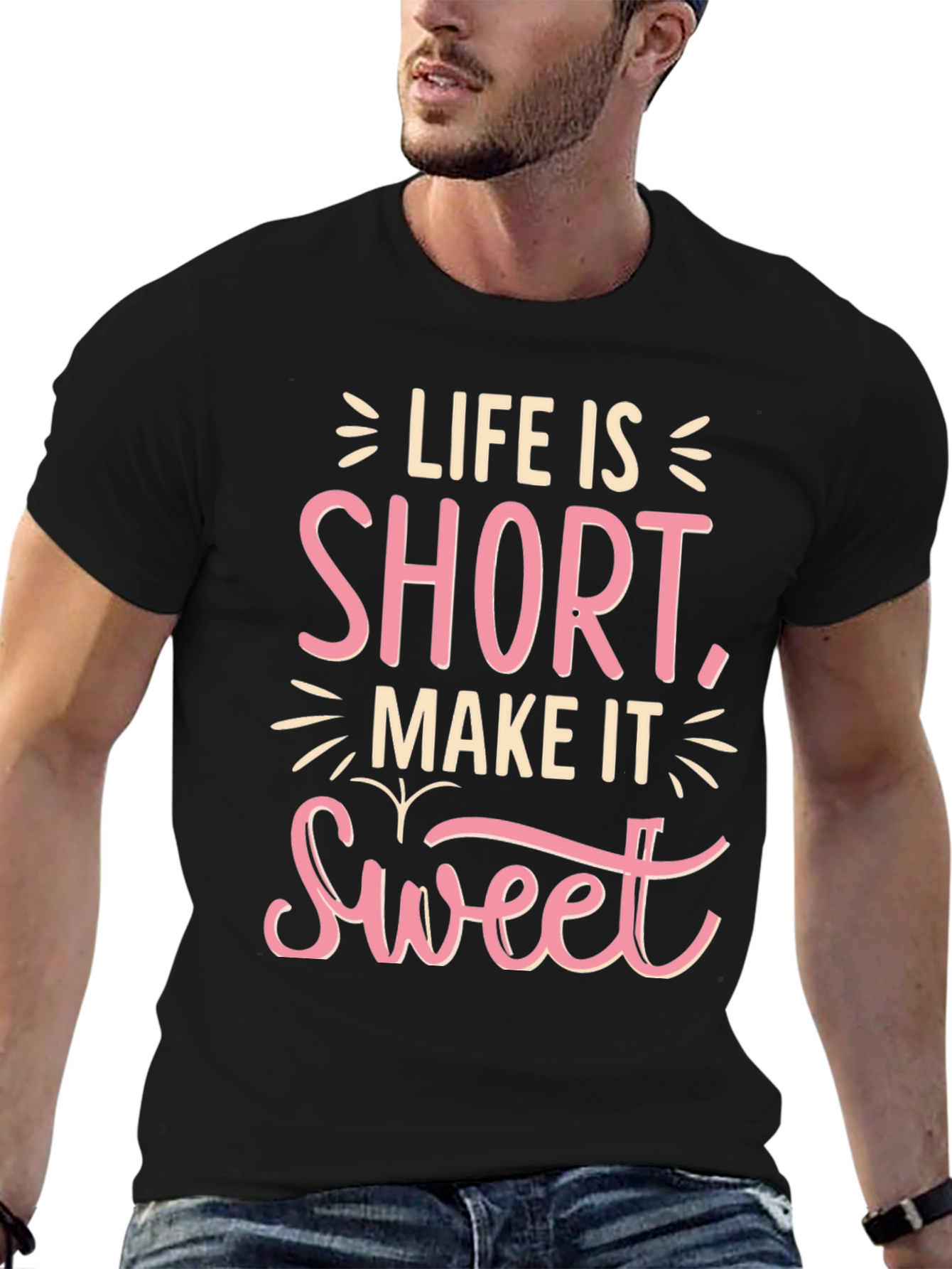 Life Is Short Sweet T-Shirt