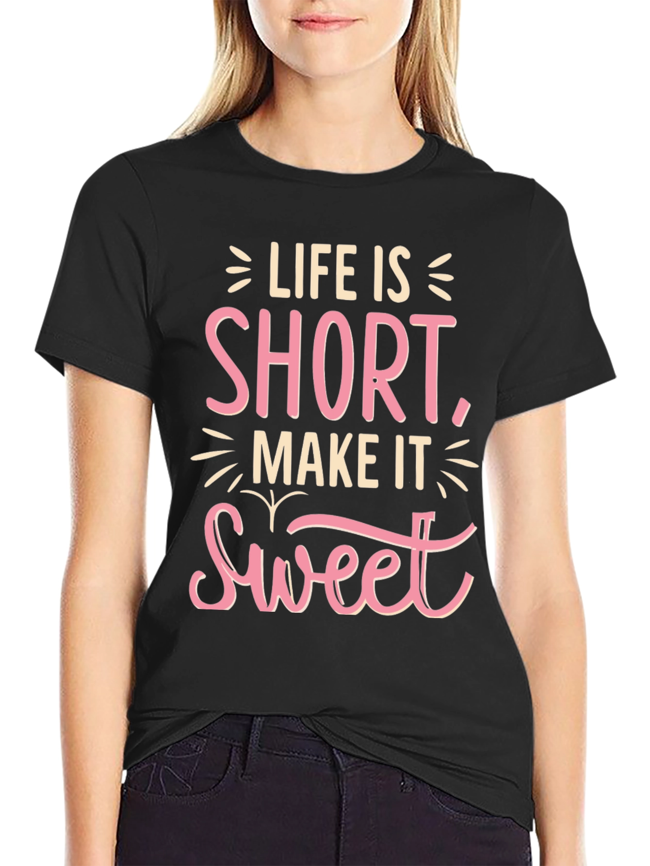 Life Is Short Sweet T-Shirt