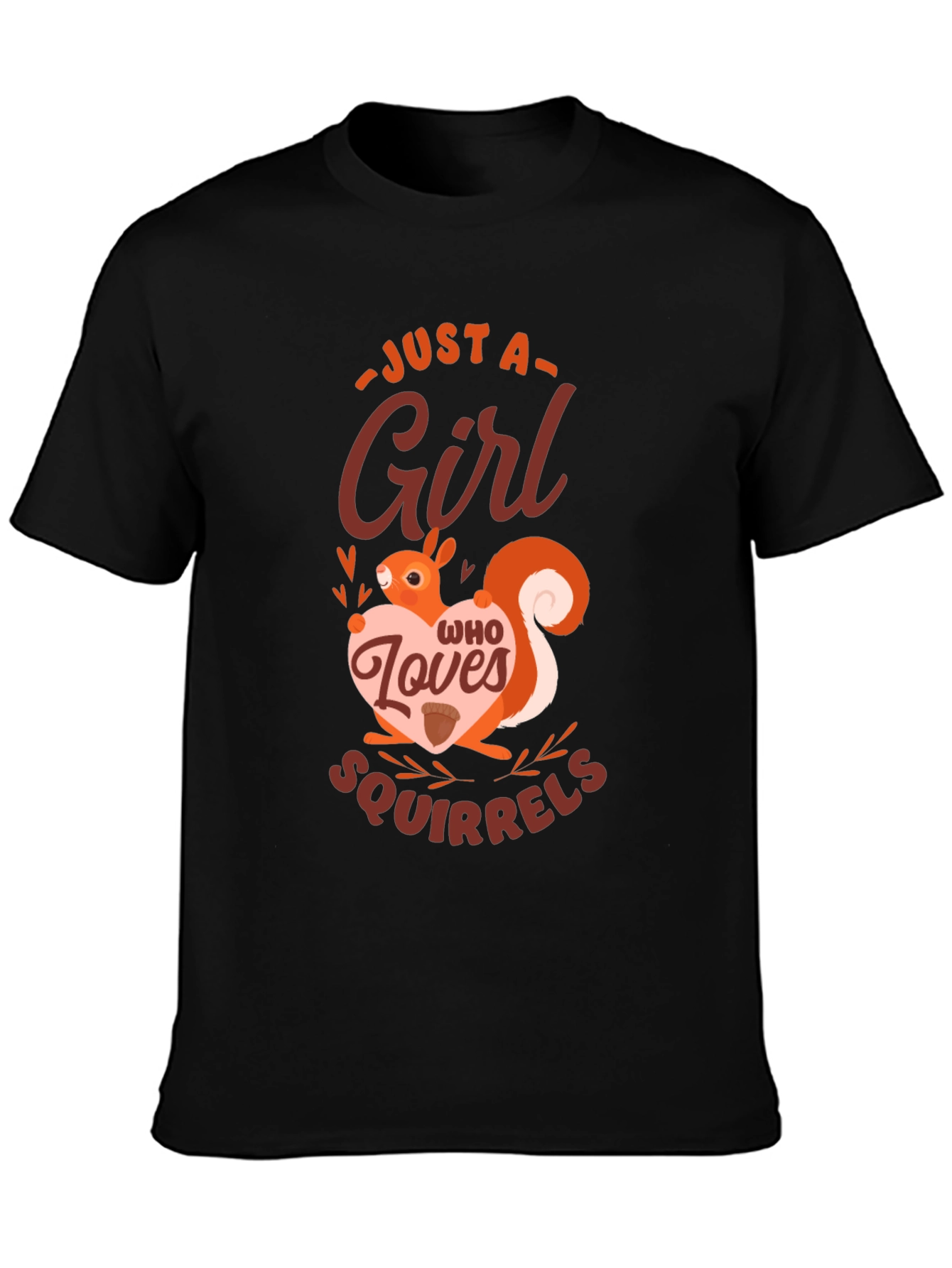 Just a Girl Who Loves Squirrels Graphic Tee