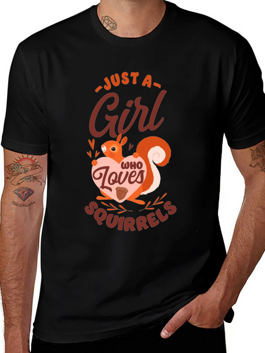Just a Girl Who Loves Squirrels Graphic Tee