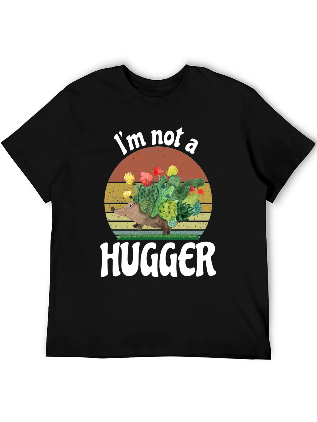 Im Not A Hugger T-Shirt Funny Cactus Graphic Tee