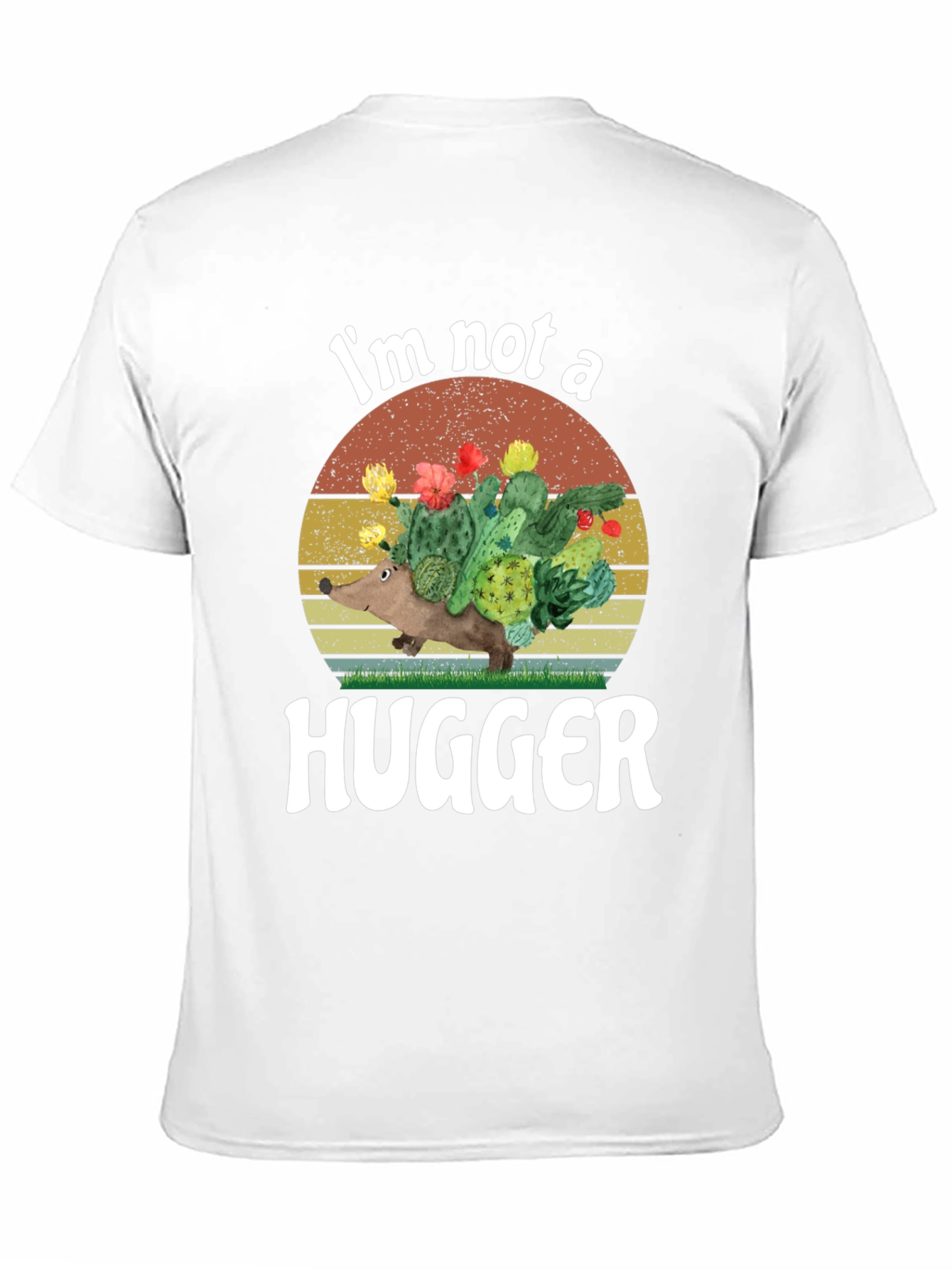 Im Not A Hugger T-Shirt Funny Cactus Graphic Tee