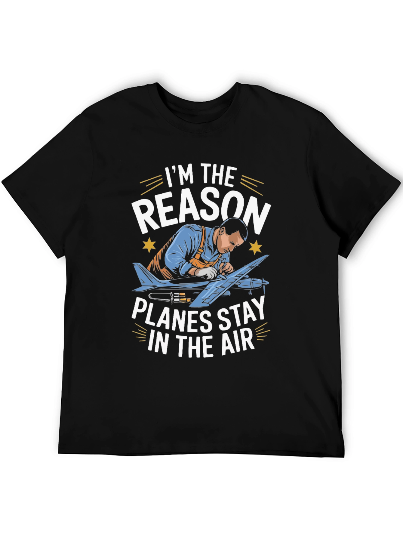 Aircraft Mechanic T-Shirt - Planes Stay In The Air