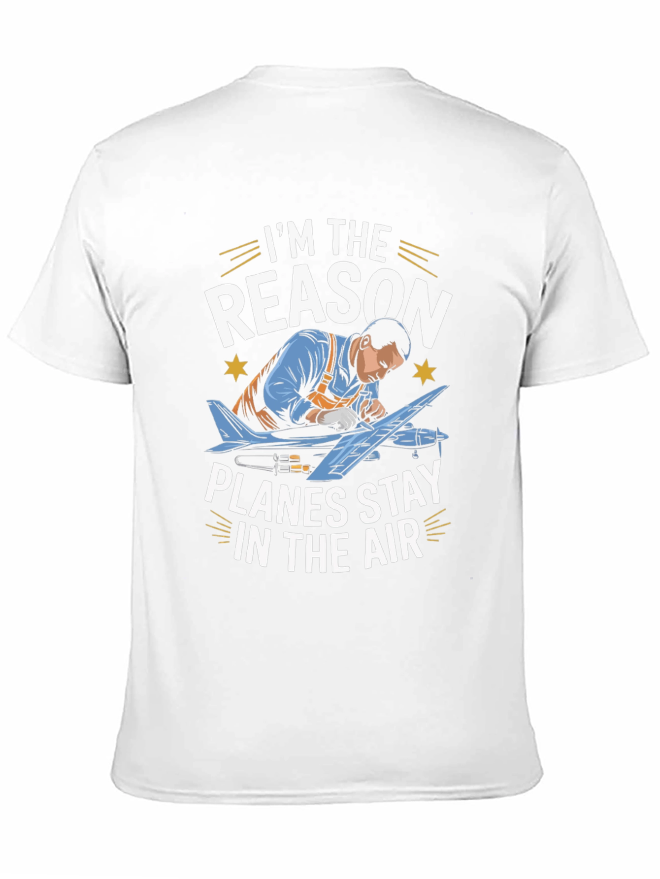 Aircraft Mechanic T-Shirt - Planes Stay In The Air