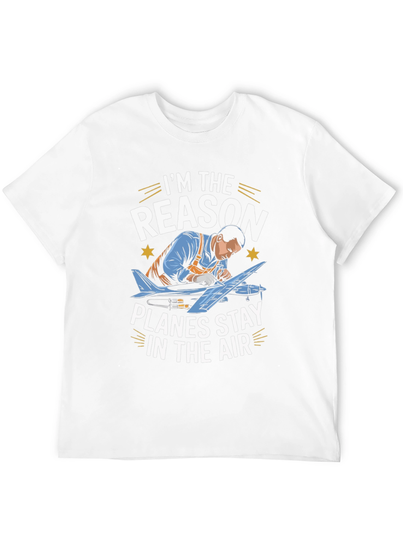 Aircraft Mechanic T-Shirt - Planes Stay In The Air
