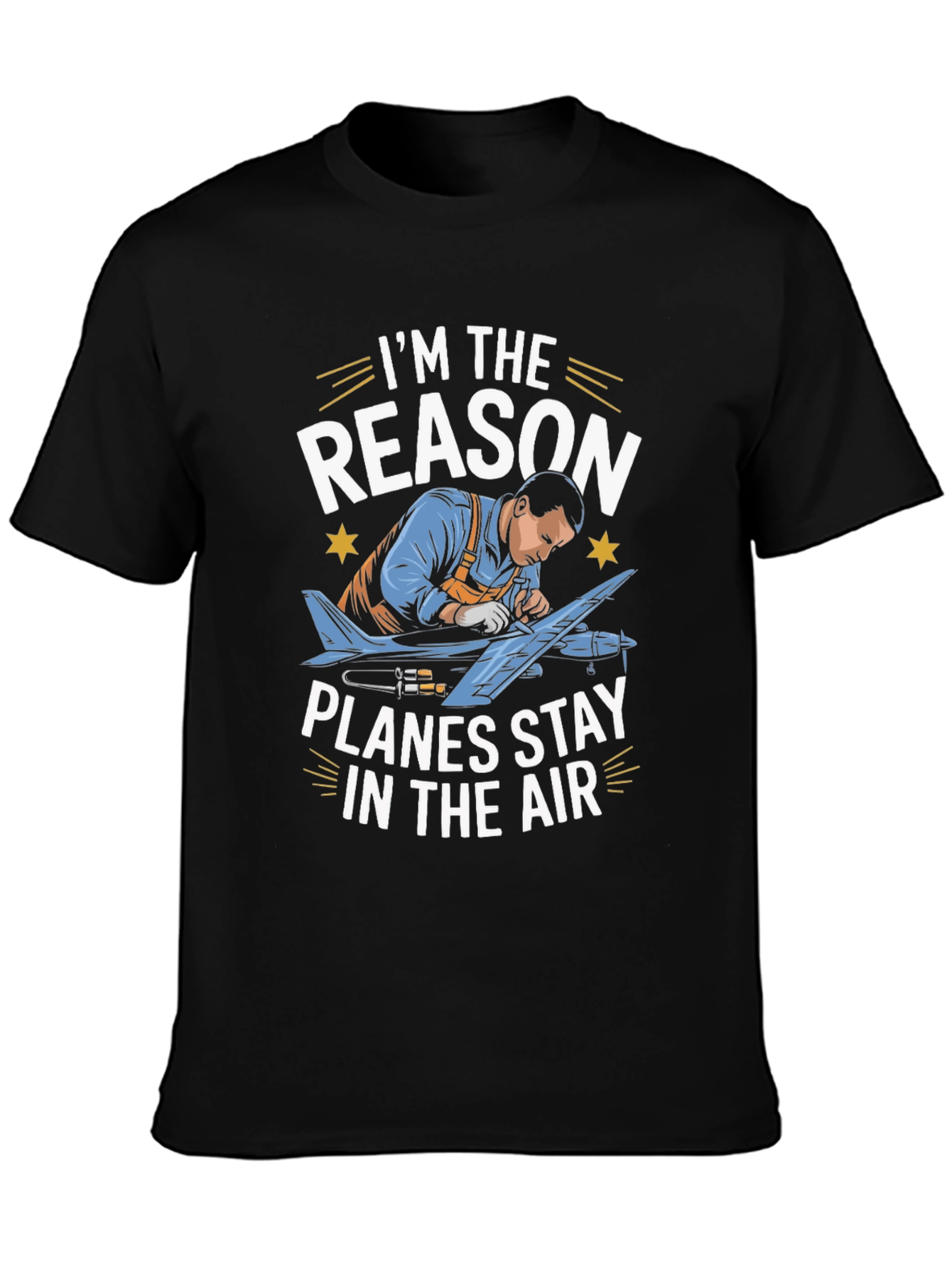 Aircraft Mechanic T-Shirt - Planes Stay In The Air