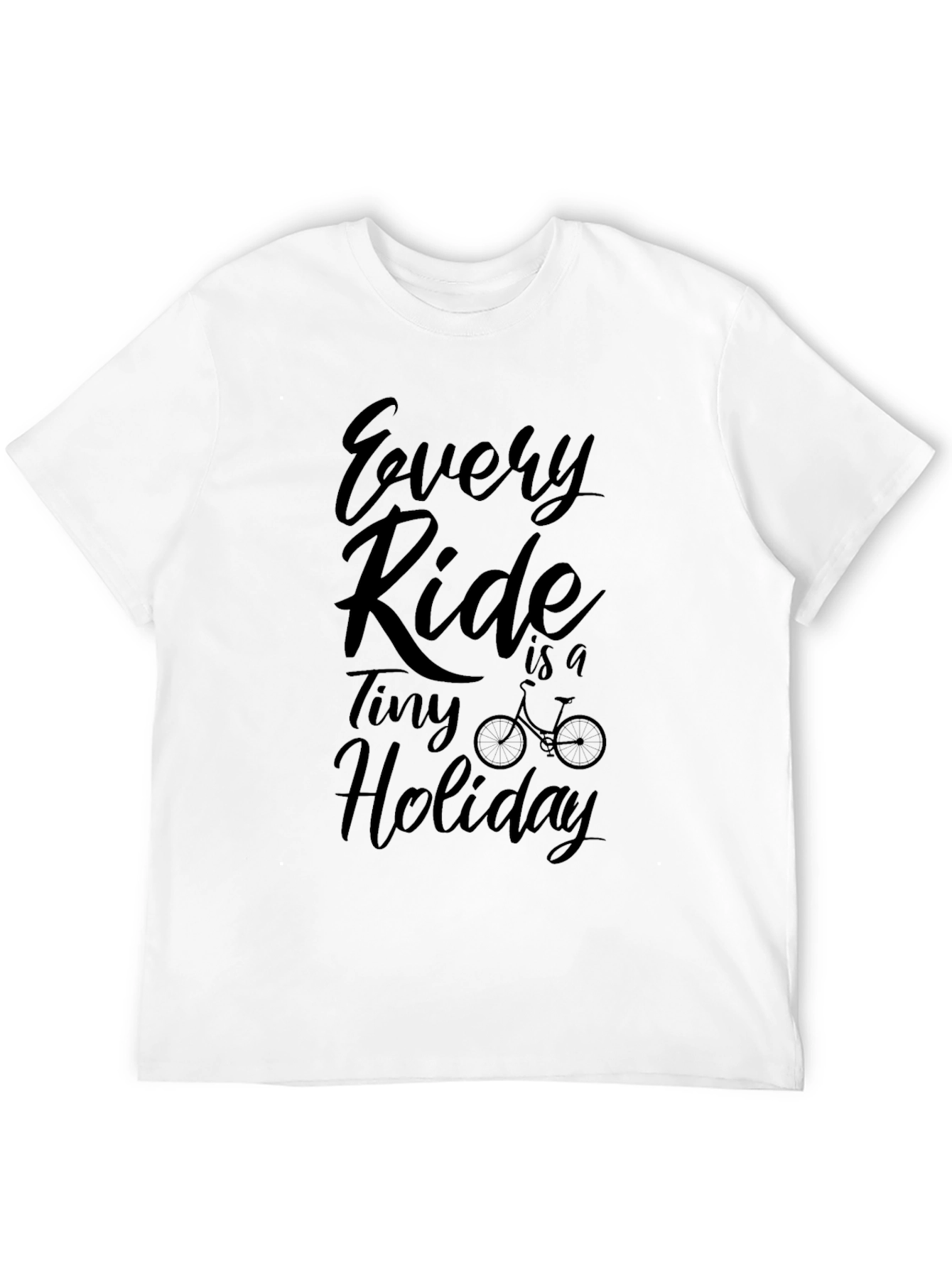 Every Ride is a Tiny Holiday Graphic Tee