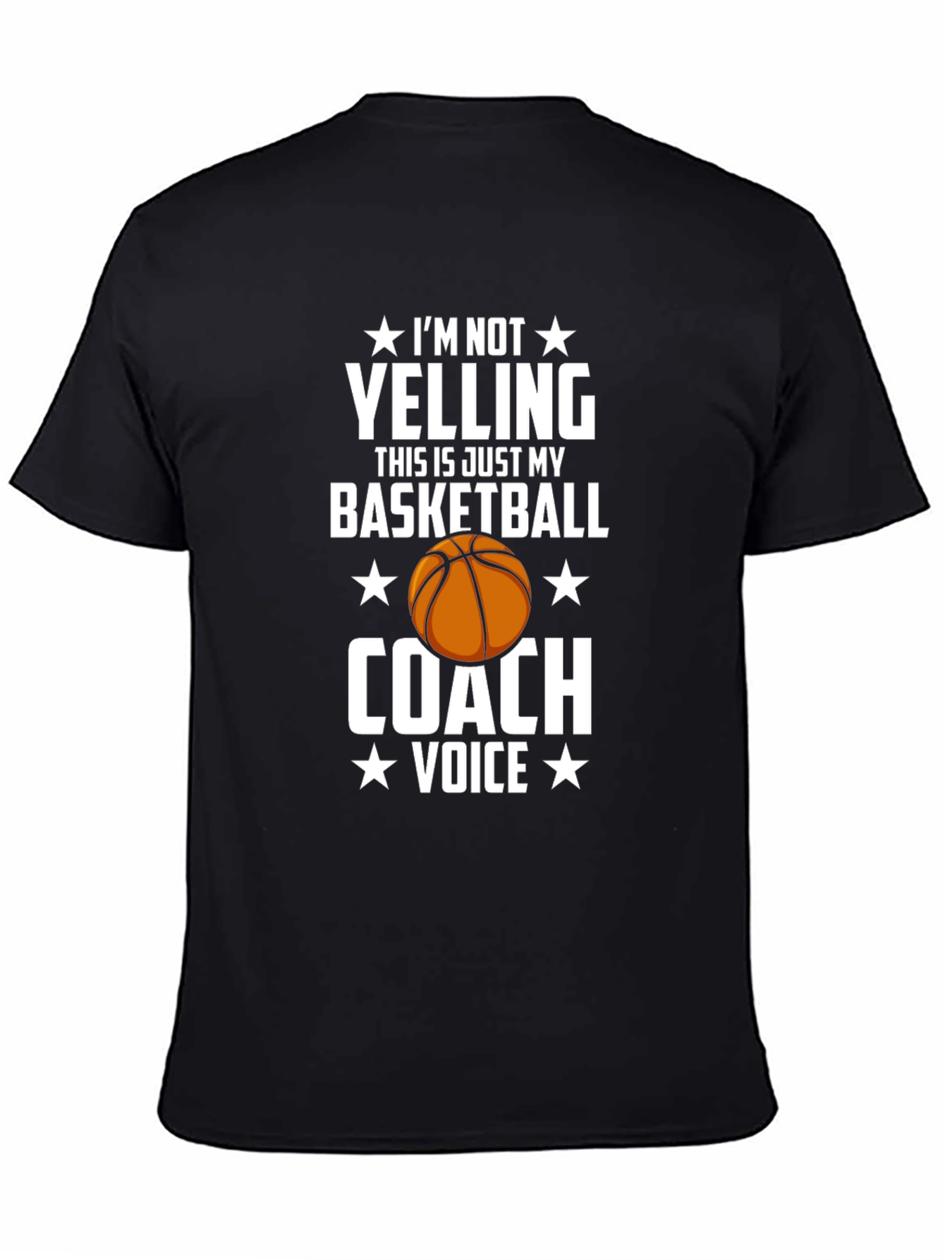 Basketball Coach T-Shirt: Im Not Yelling Tee