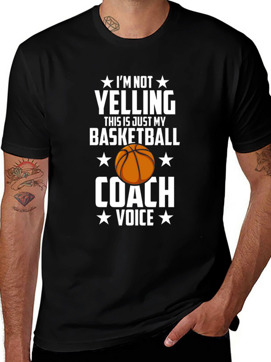 Basketball Coach T-Shirt: Im Not Yelling Tee
