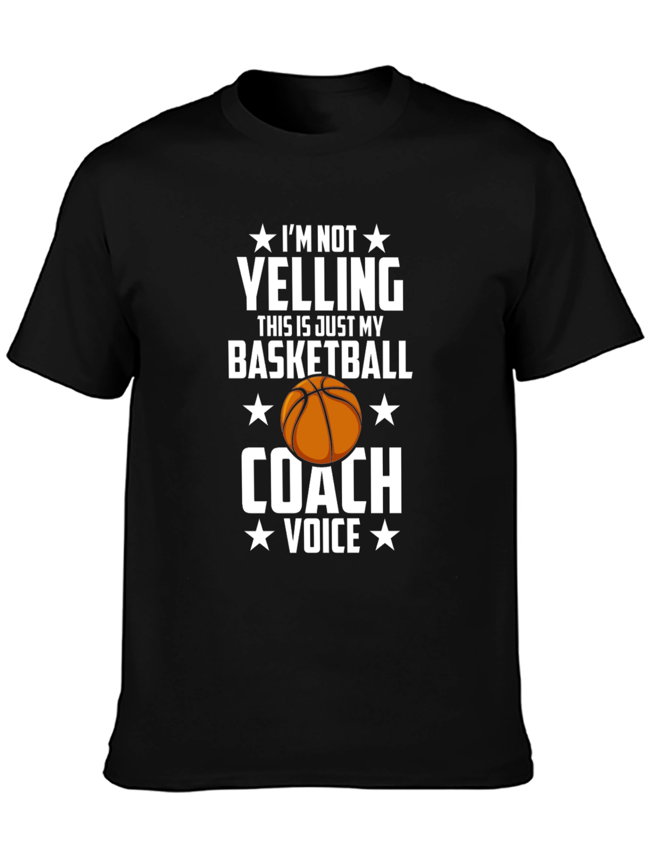 Basketball Coach T-Shirt: Im Not Yelling Tee