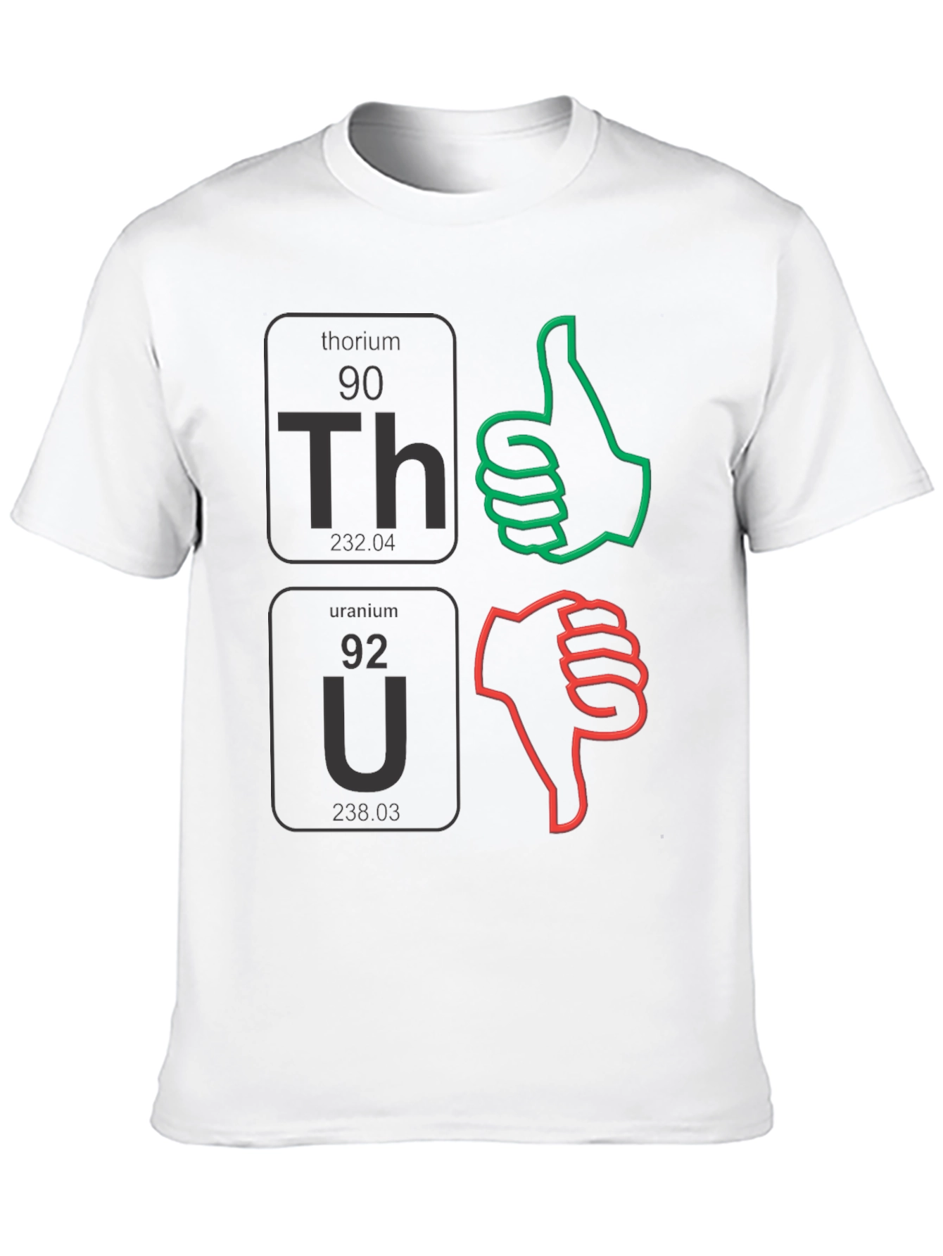 Science Humor T-Shirt: Thorium & Uranium Approval