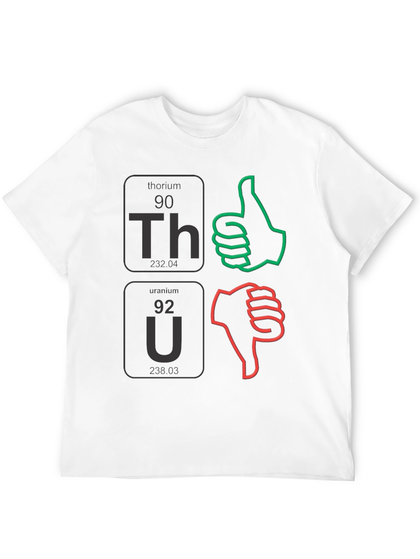 Science Humor T-Shirt: Thorium & Uranium Approval