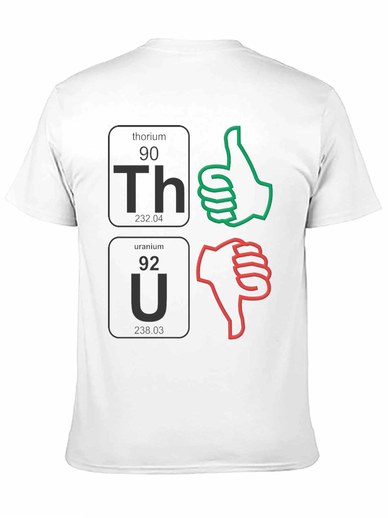 Science Humor T-Shirt: Thorium & Uranium Approval