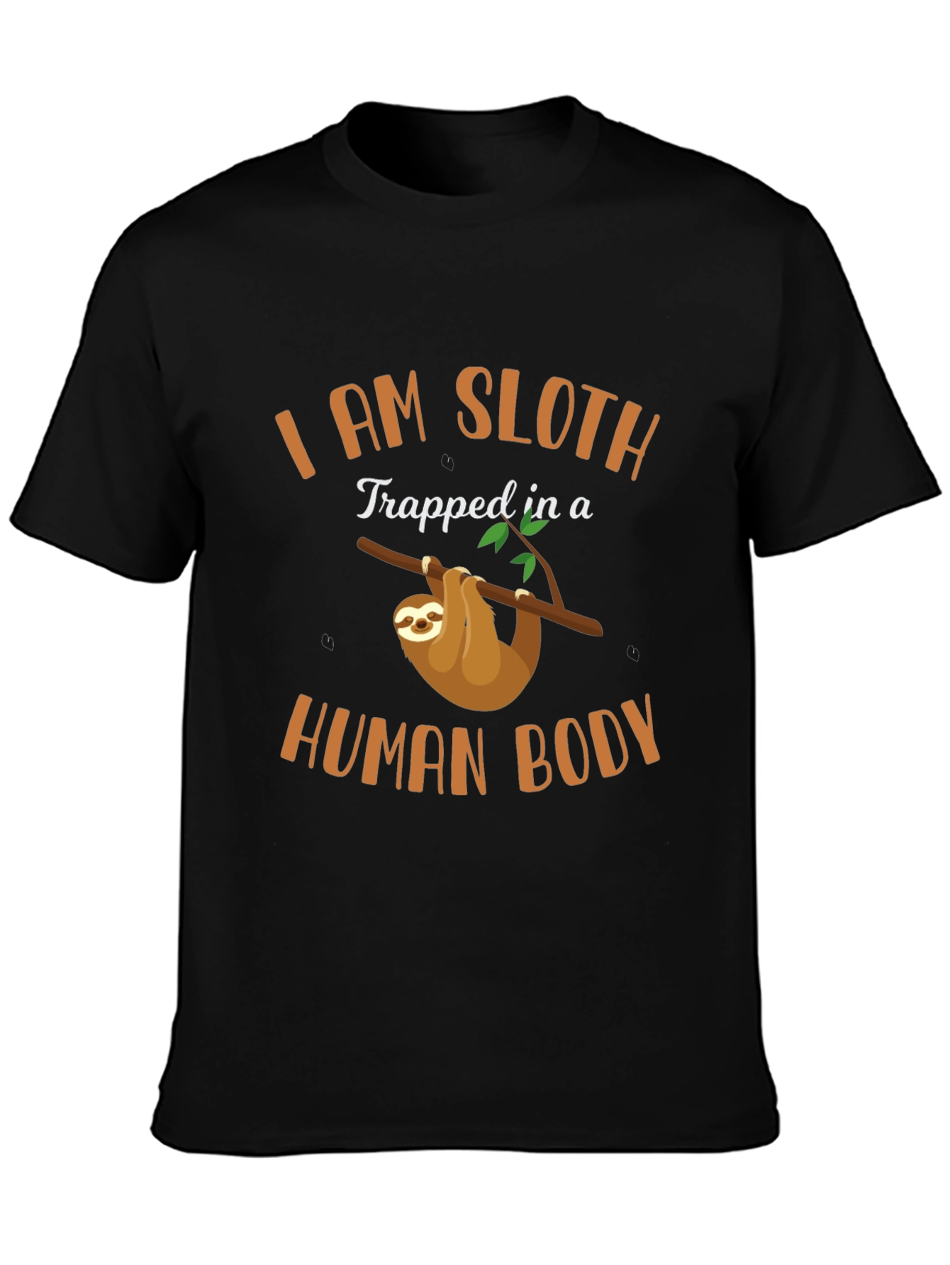 I am Sloth Funny Graphic T-Shirt