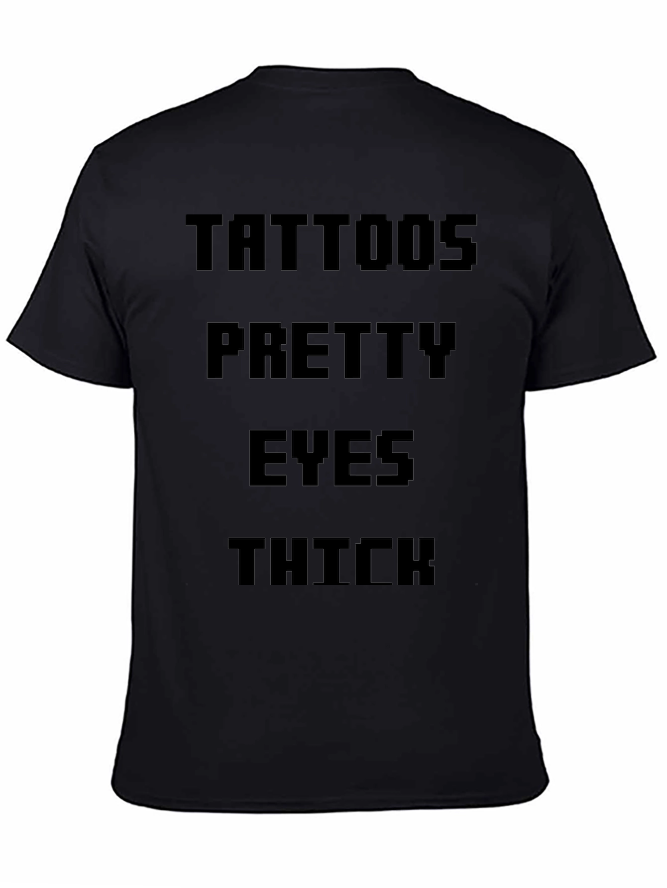 Tattoos Pretty Eyes Thick Mens Black T-Shirt