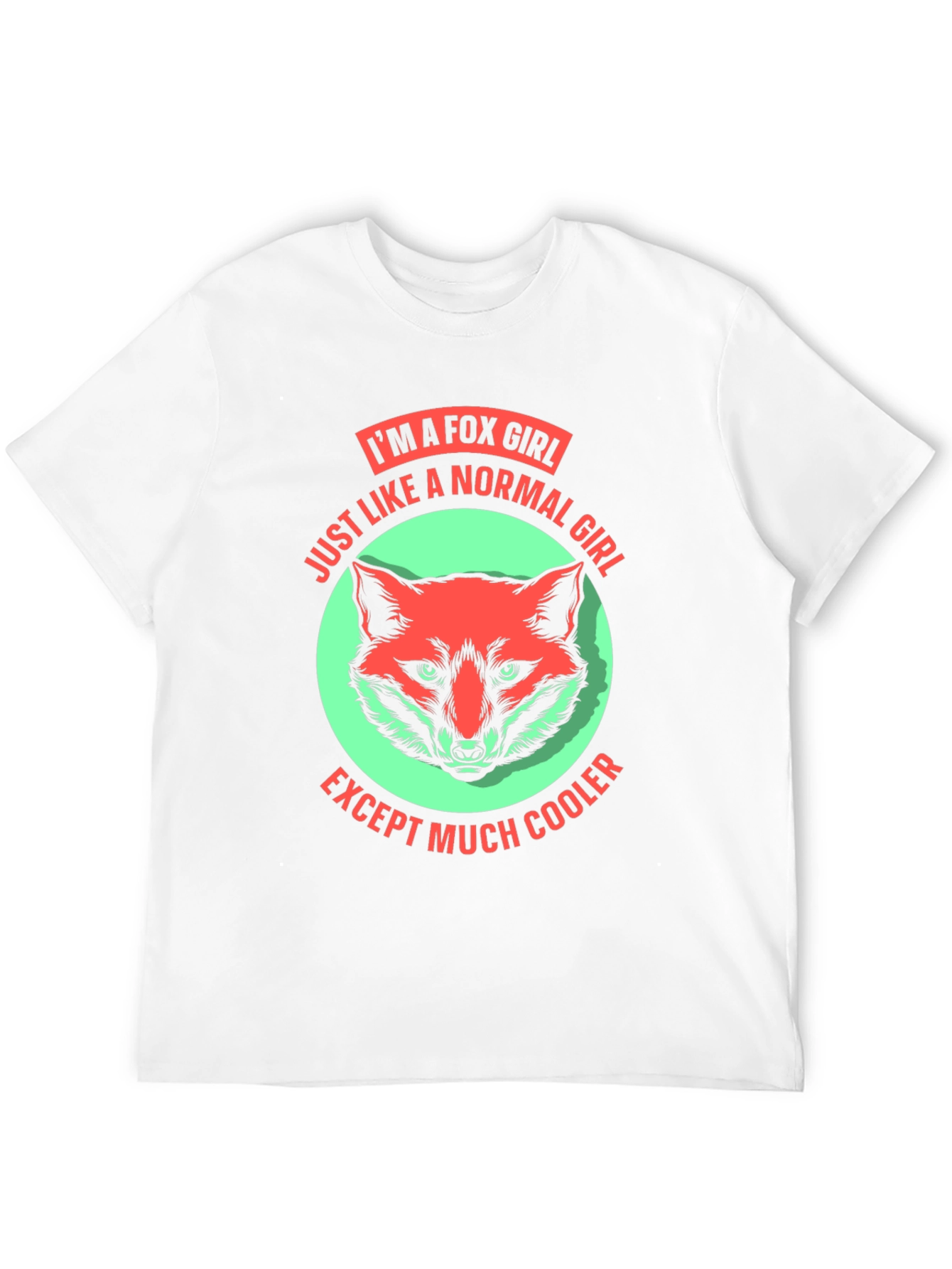 Im A Fox Girl T-Shirt Fun Novelty Tee