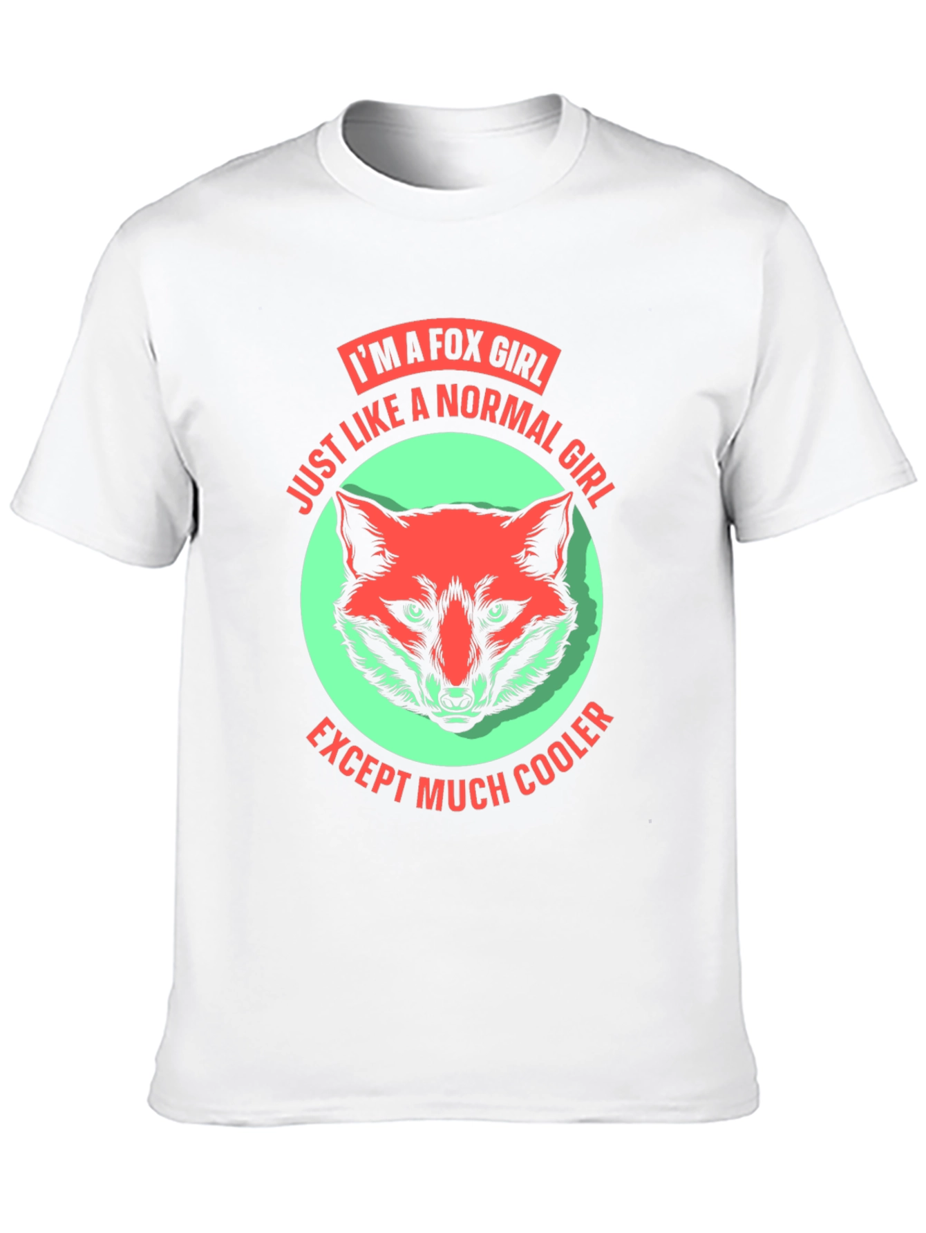 Im A Fox Girl T-Shirt Fun Novelty Tee