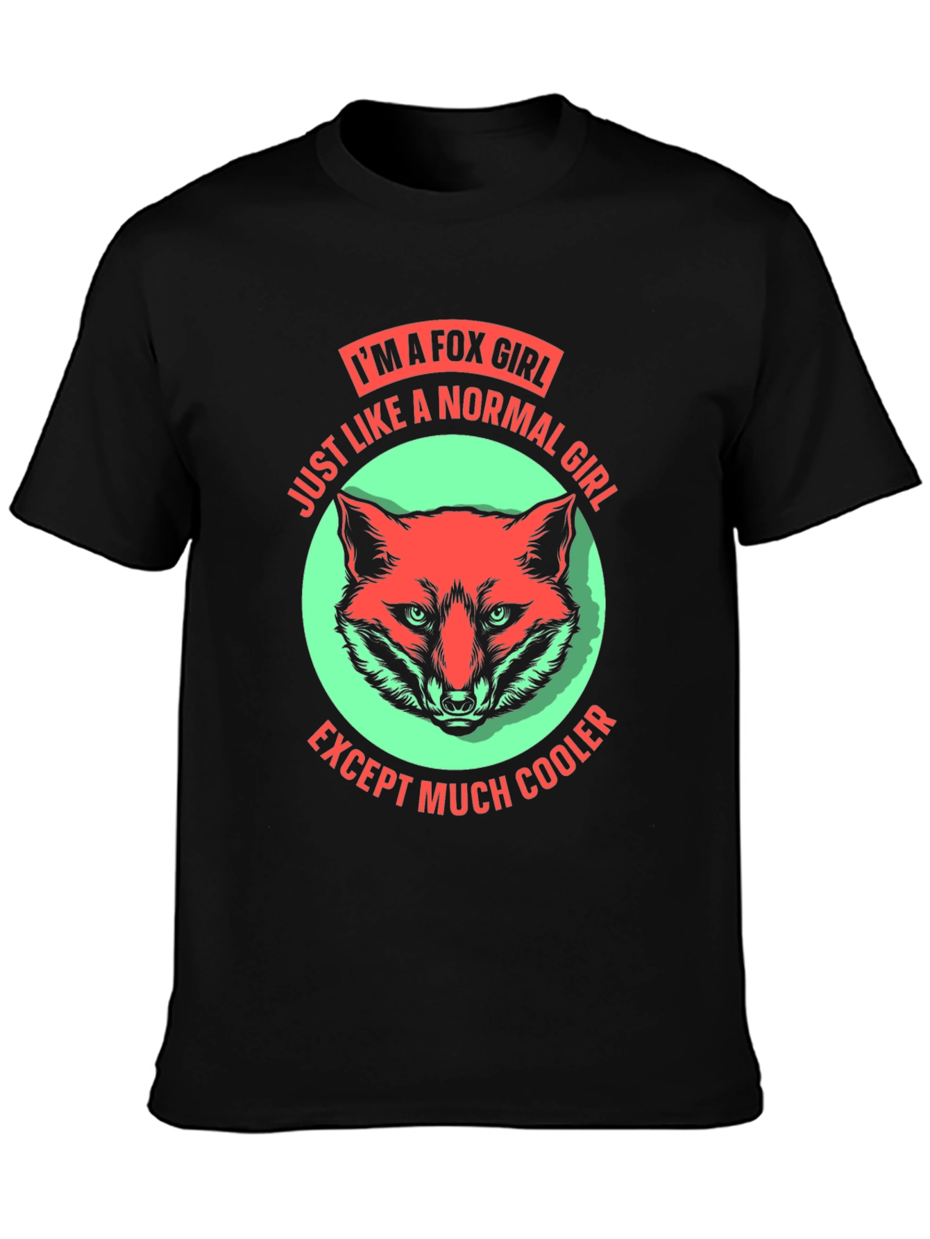 Im A Fox Girl T-Shirt Fun Novelty Tee