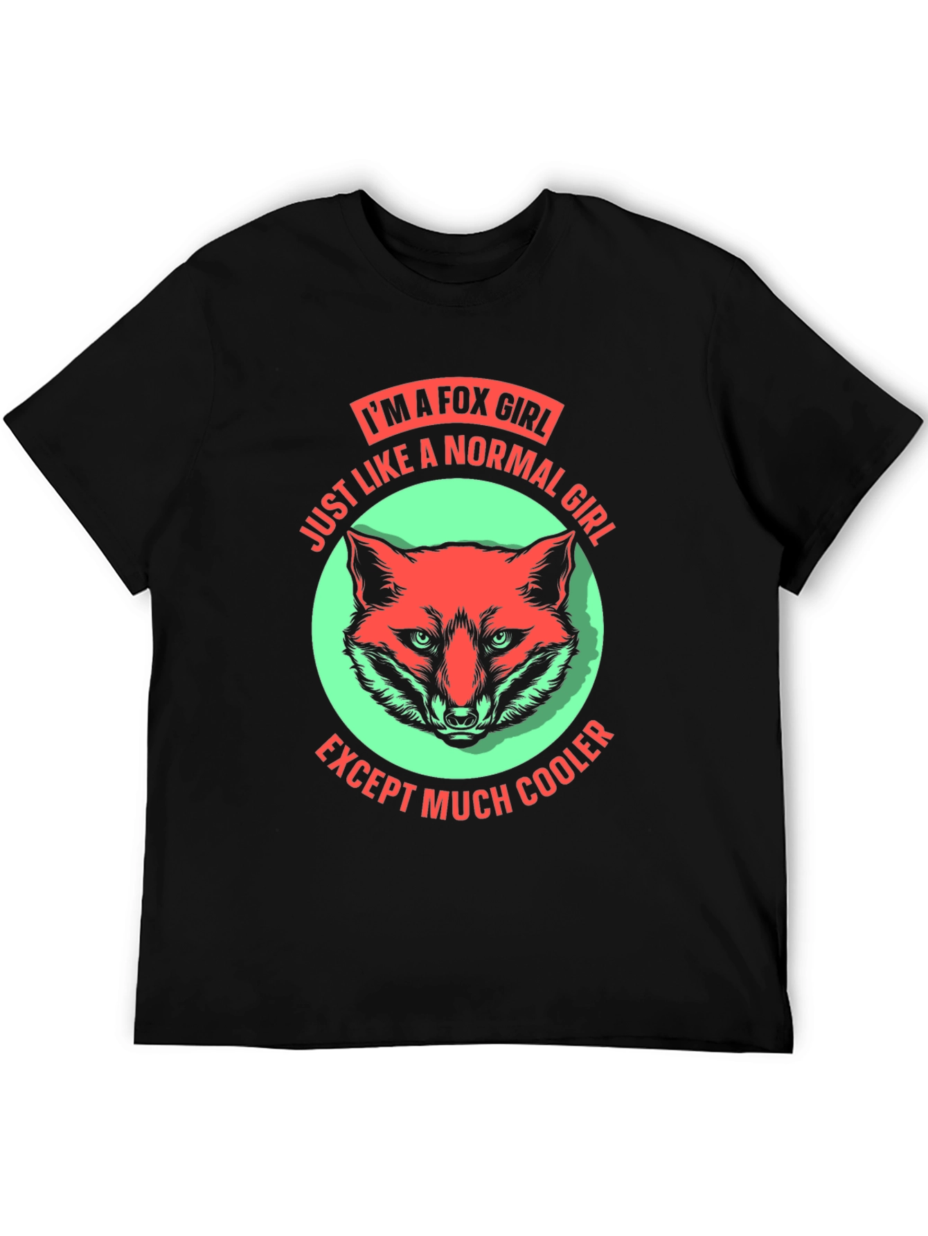 Im A Fox Girl T-Shirt Fun Novelty Tee