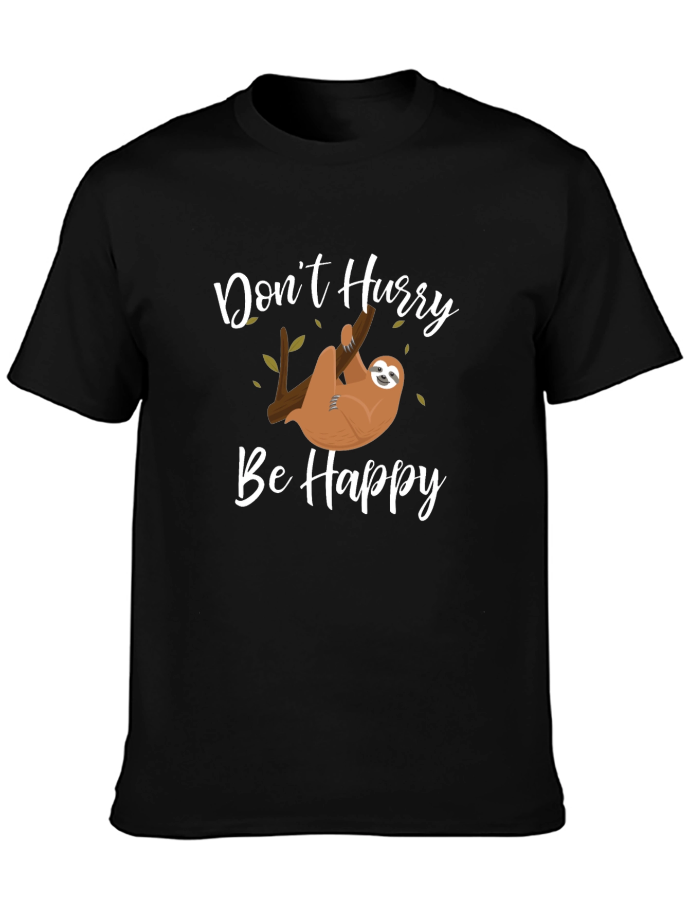 Dont Hurry Be Happy Sloth Graphic T-Shirt