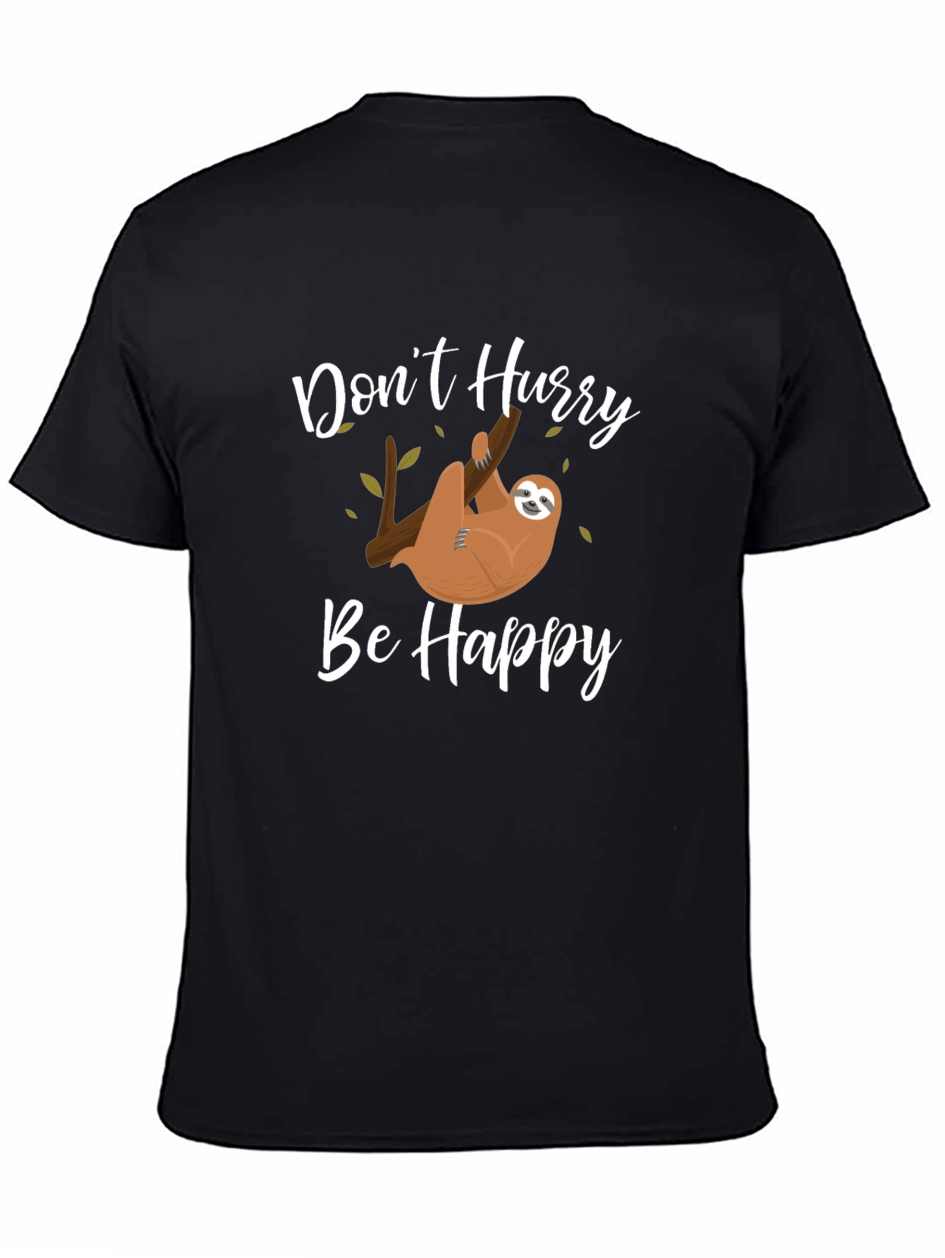 Dont Hurry Be Happy Sloth Graphic T-Shirt