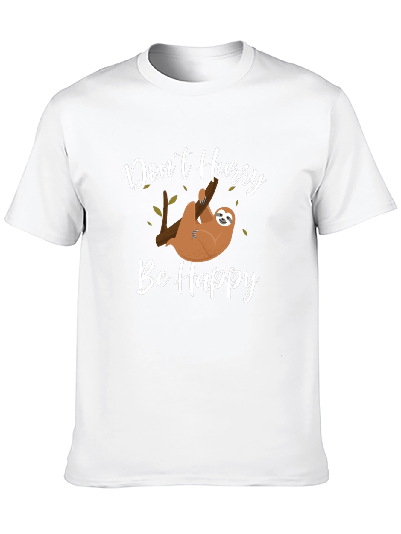 Dont Hurry Be Happy Sloth Graphic T-Shirt