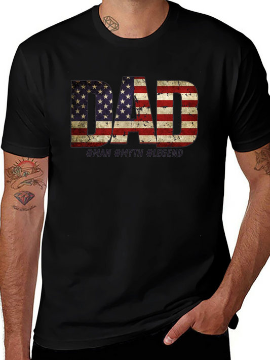 Dad - A Man A Myth A Legend - American Flag Graphic T-Shirt