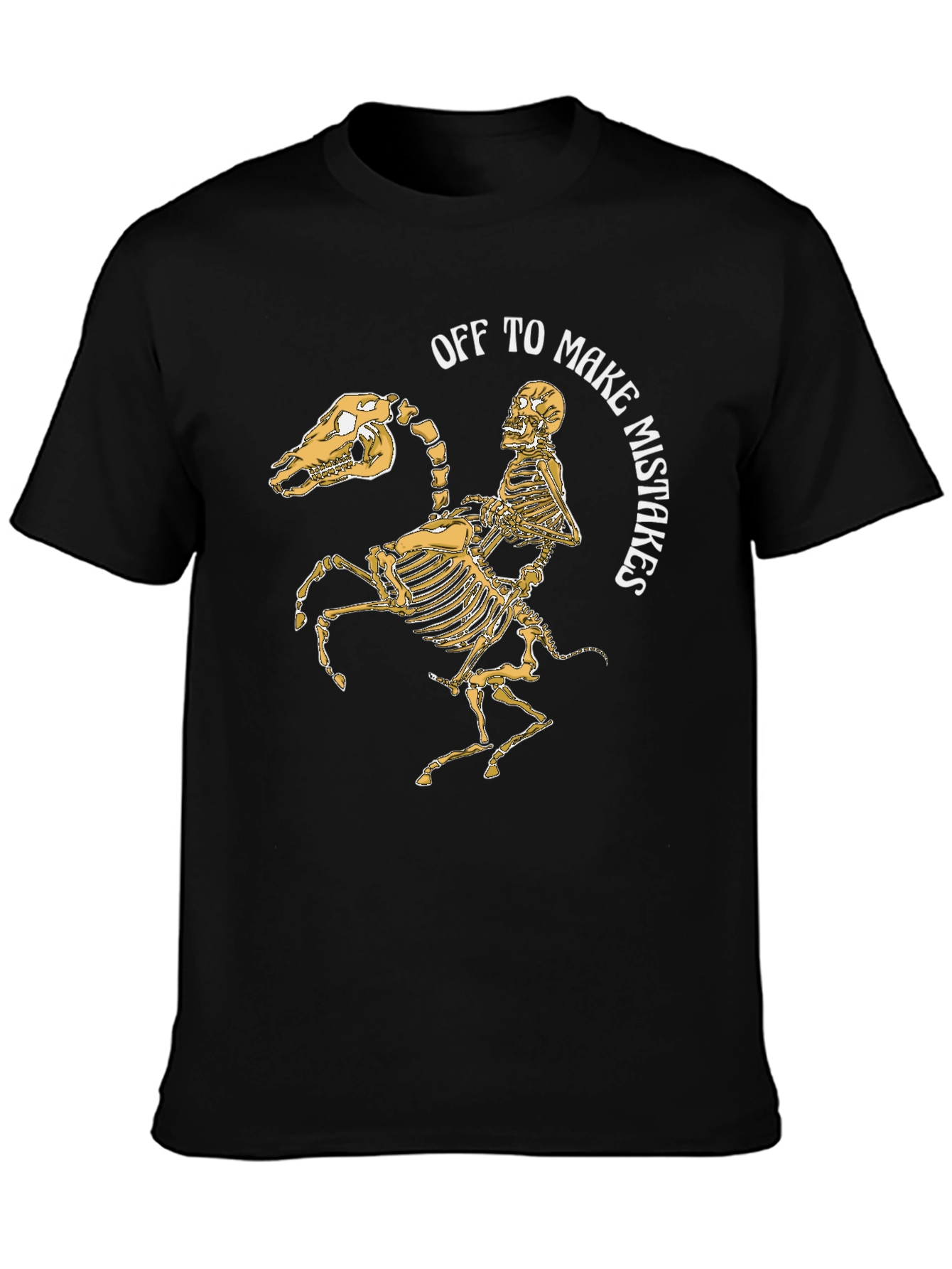 Off to Make Mistakes Skeleton Horse T-Shirt