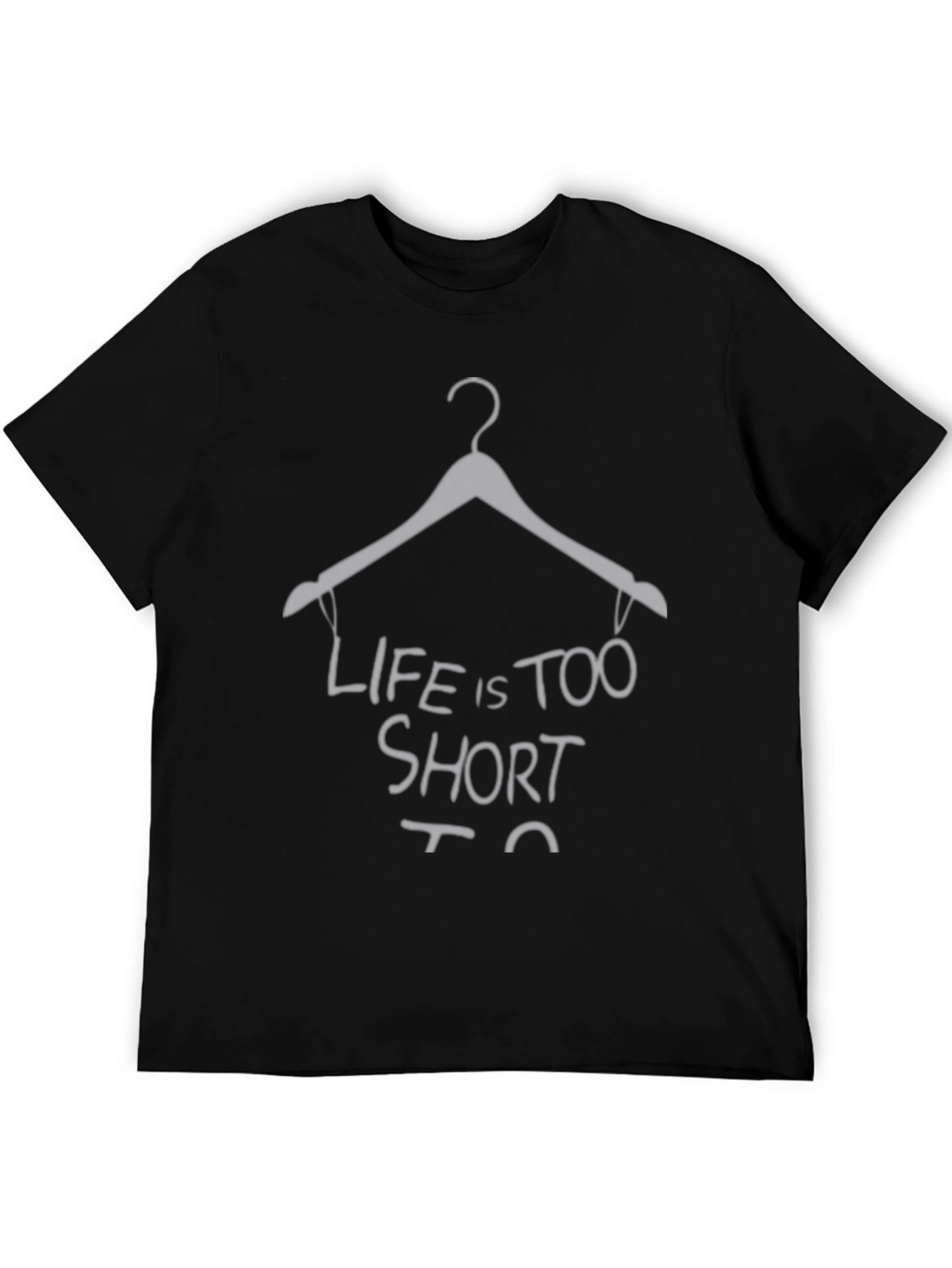 Life Is Too Short Hanger Graphic Tee