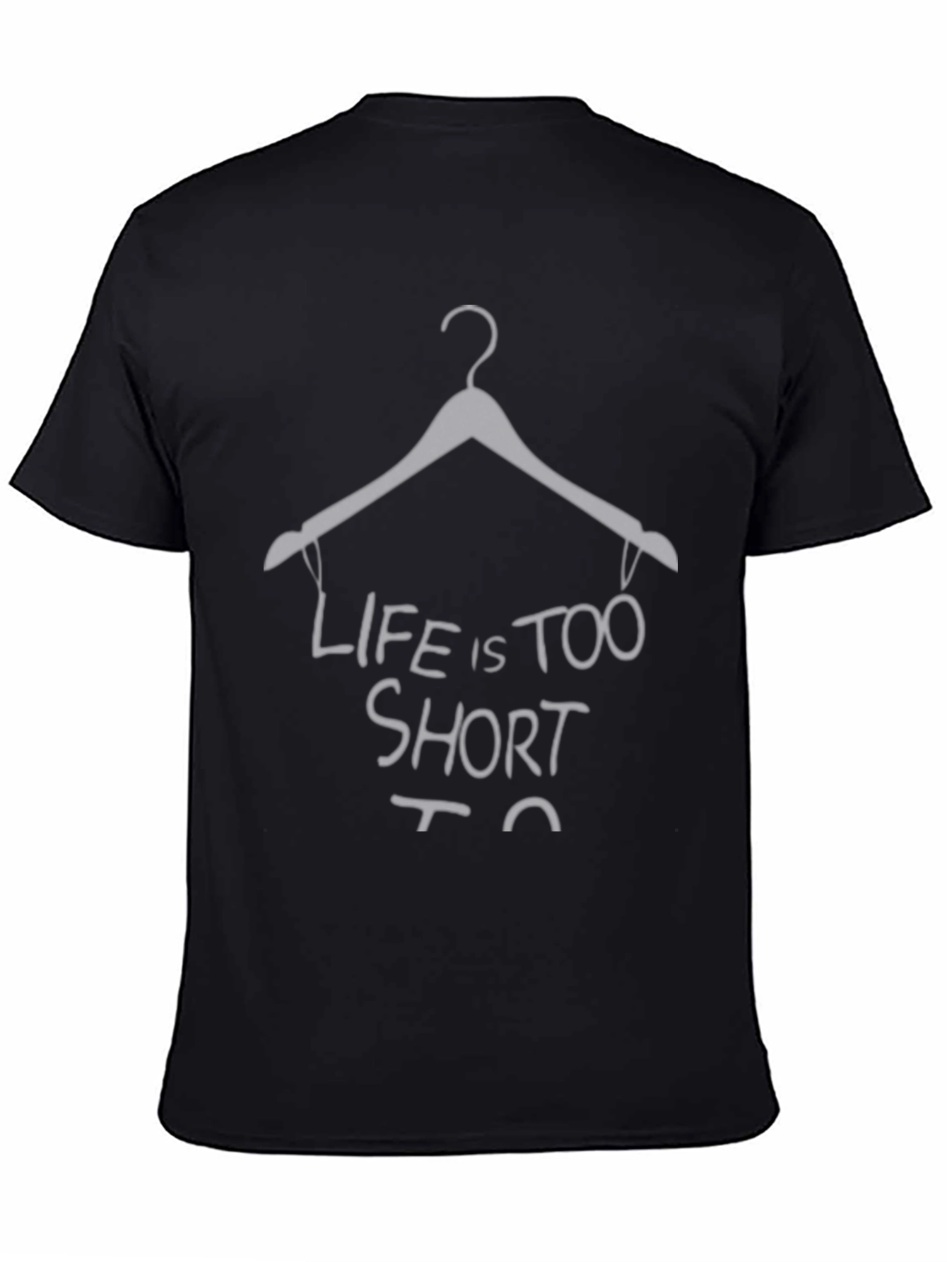 Life Is Too Short Hanger Graphic Tee
