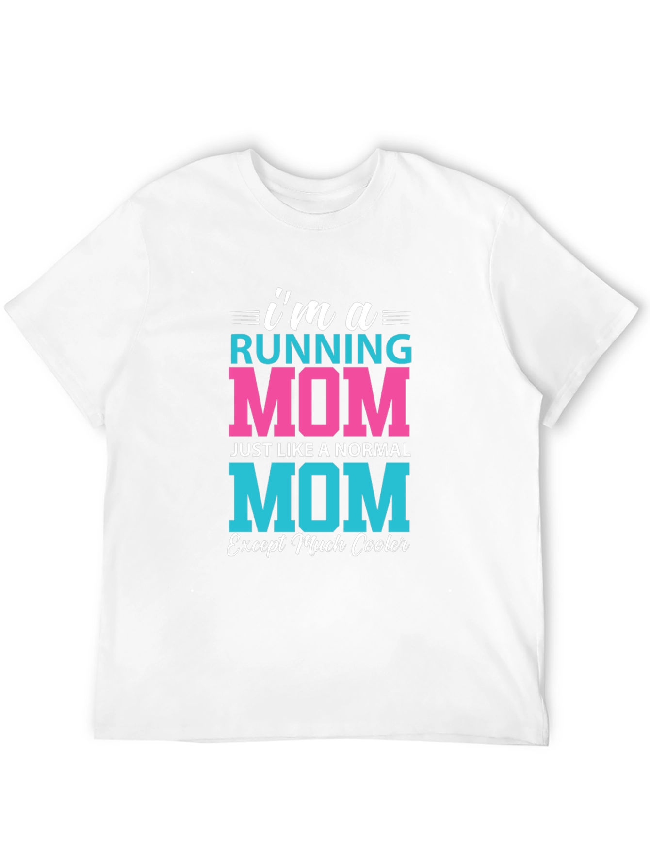 Running Mom T-Shirt - Cool Mom Edition