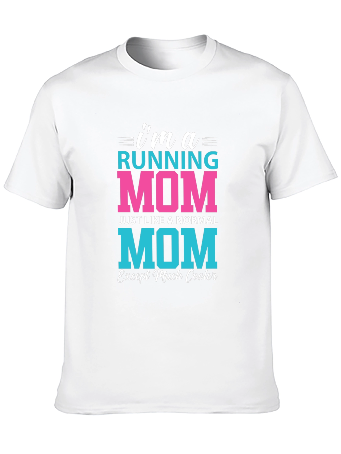 Running Mom T-Shirt - Cool Mom Edition