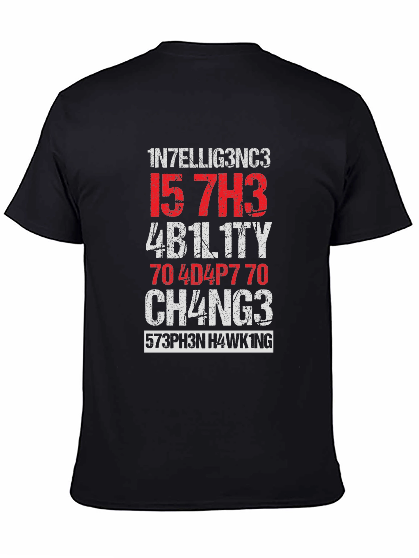 Intelligence is the ability to adapt to change T-Shirt