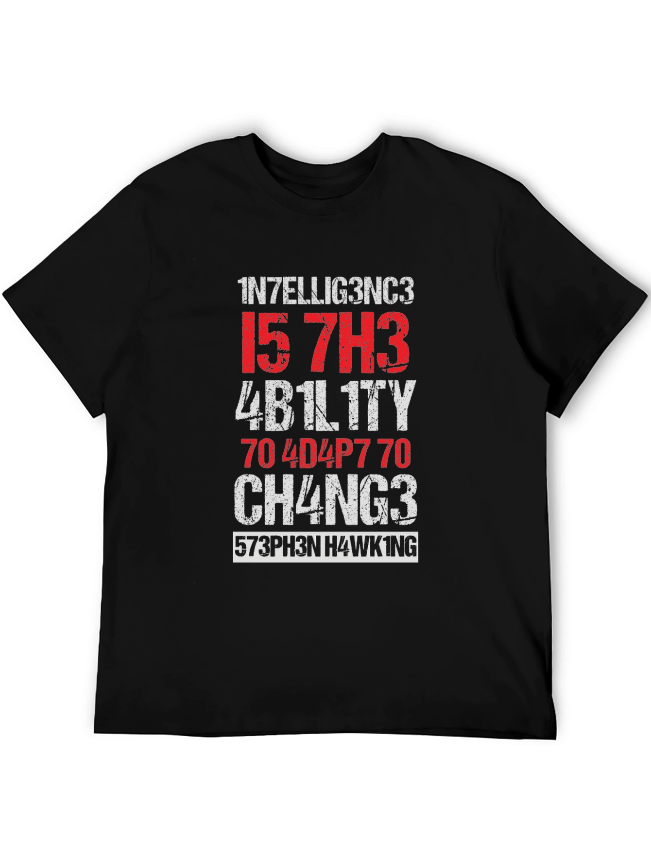 Intelligence is the ability to adapt to change T-Shirt