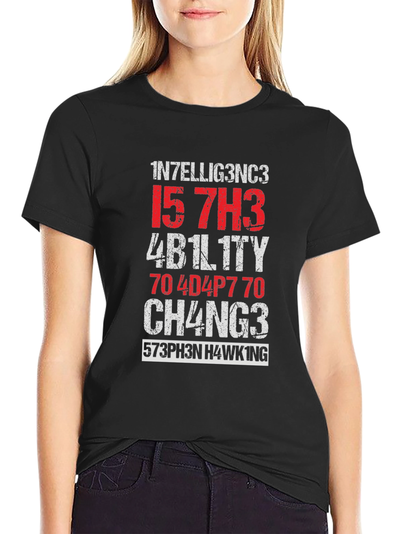 Intelligence is the ability to adapt to change T-Shirt