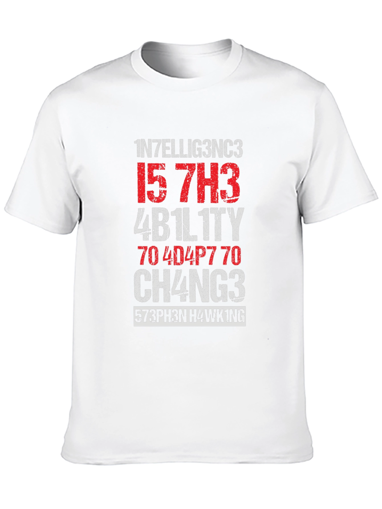 Intelligence is the ability to adapt to change T-Shirt