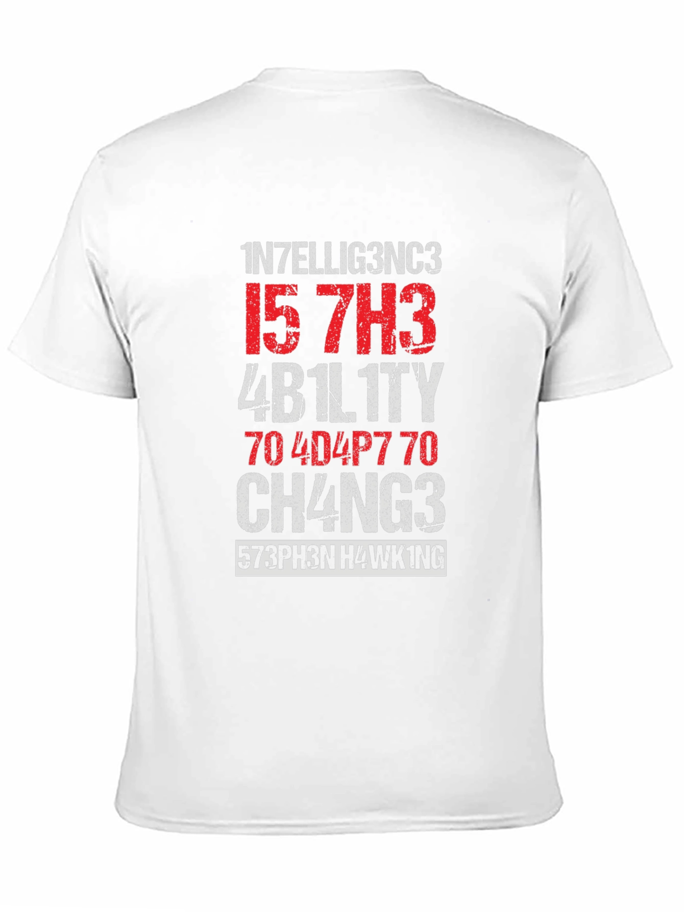 Intelligence is the ability to adapt to change T-Shirt