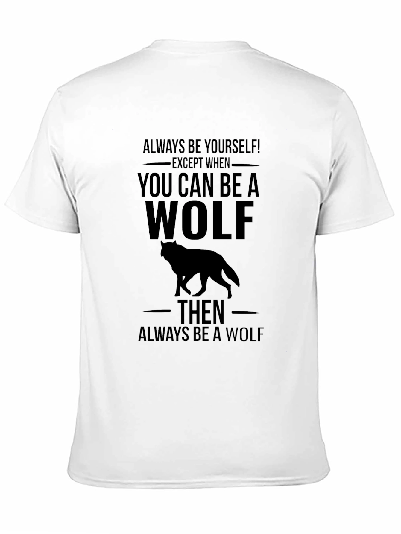 Always Be a Wolf Graphic Tee