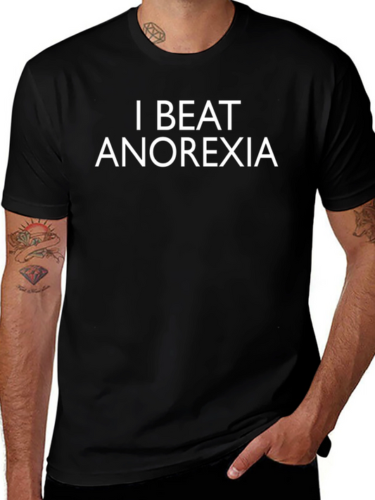 I Beat Anorexia T-Shirt Recovery Tee