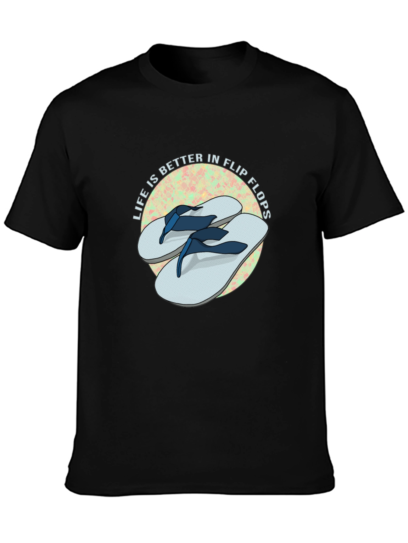Life is Better in Flip Flops T-Shirt