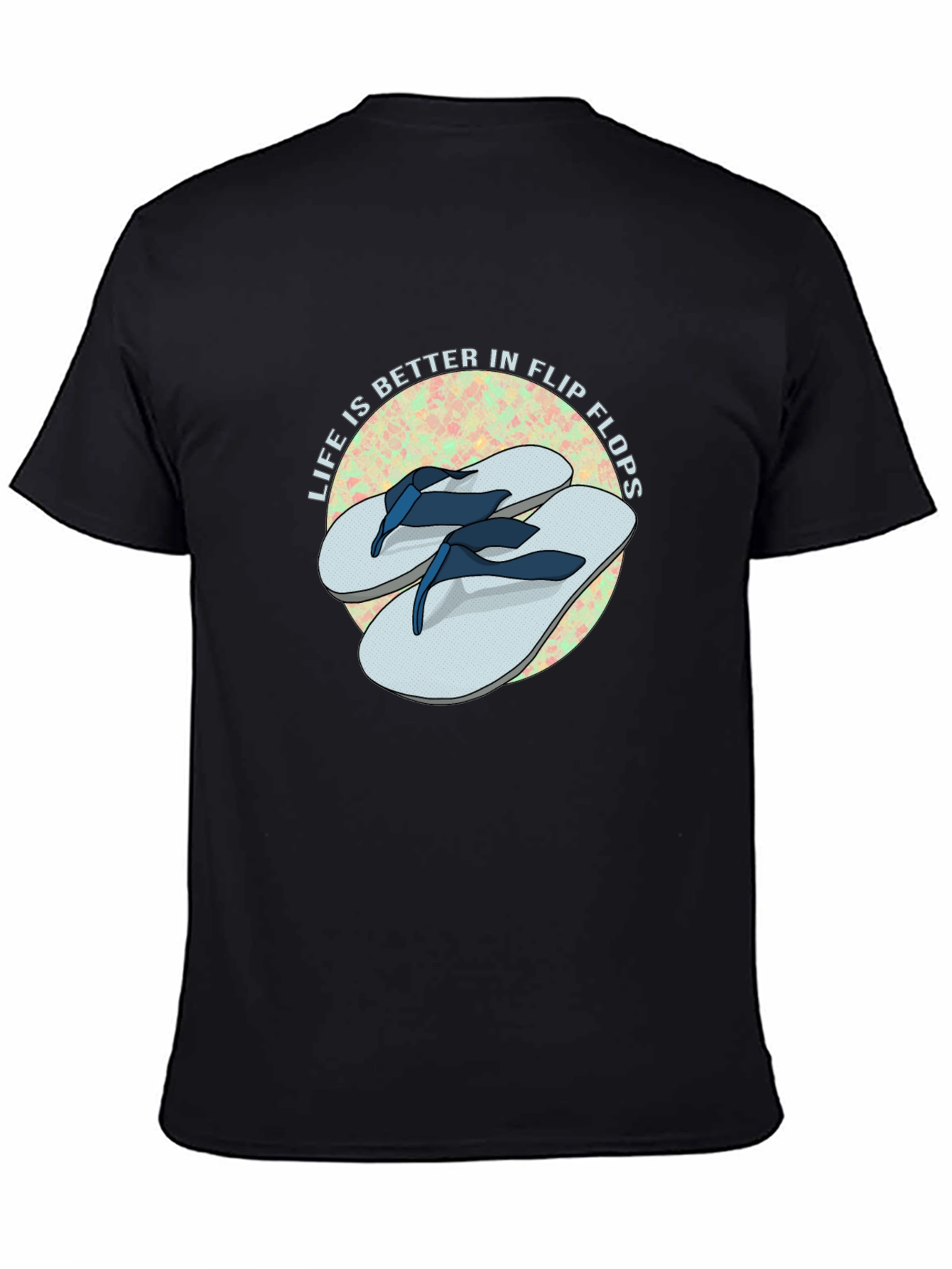 Life is Better in Flip Flops T-Shirt