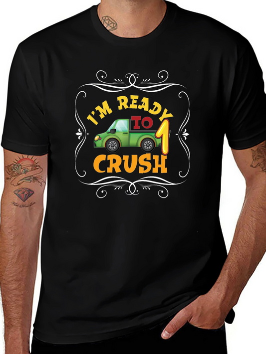 Im Ready to Crush 1st Birthday T-Shirt